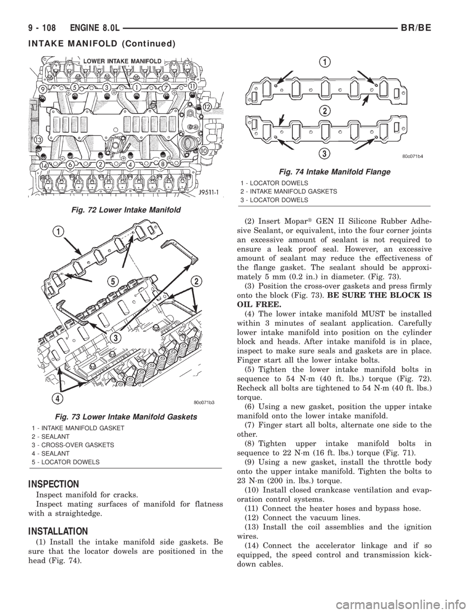 DODGE RAM 2002  Service Repair Manual INSPECTION
Inspect manifold for cracks.
Inspect mating surfaces of manifold for flatness
with a straightedge.
INSTALLATION
(1) Install the intake manifold side gaskets. Be
sure that the locator dowels