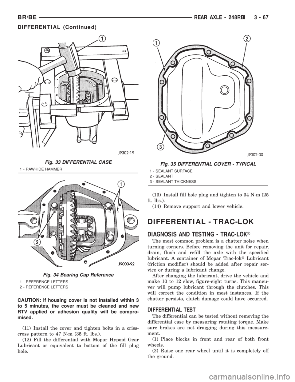 DODGE RAM 2002 Service User Guide CAUTION: If housing cover is not installed within 3
to 5 minutes, the cover must be cleaned and new
RTV applied or adhesion quality will be compro-
mised.
(11) Install the cover and tighten bolts in a DODGE RAM 2002 Service User Guide CAUTION: If housing cover is not installed within 3
to 5 minutes, the cover must be cleaned and new
RTV applied or adhesion quality will be compro-
mised.
(11) Install the cover and tighten bolts in a