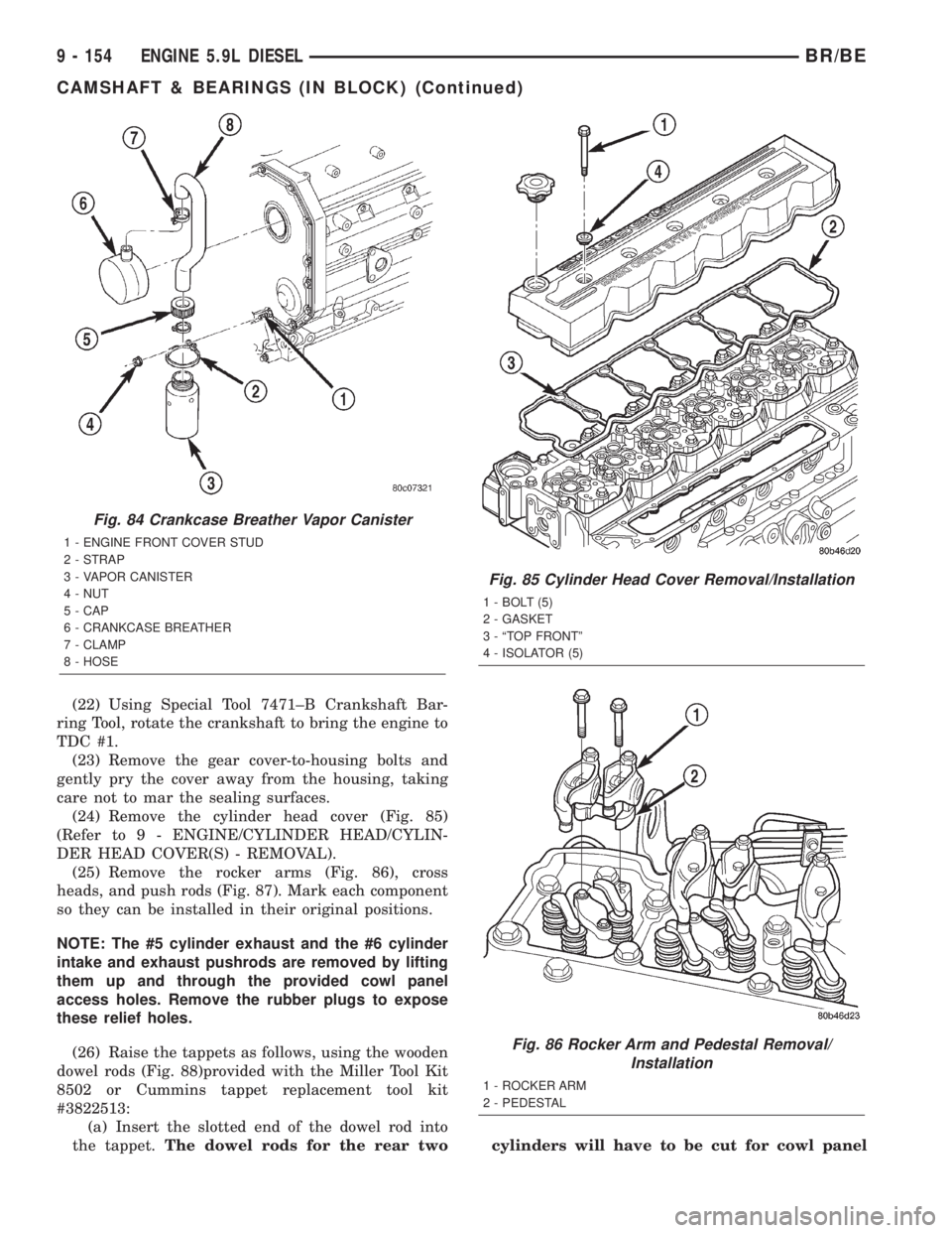 DODGE RAM 2002 Service Repair Manual (22) Using Special Tool 7471±B Crankshaft Bar-
ring Tool, rotate the crankshaft to bring the engine to
TDC #1.
(23) Remove the gear cover-to-housing bolts and
gently pry the cover away from the housi DODGE RAM 2002 Service Repair Manual (22) Using Special Tool 7471±B Crankshaft Bar-
ring Tool, rotate the crankshaft to bring the engine to
TDC #1.
(23) Remove the gear cover-to-housing bolts and
gently pry the cover away from the housi