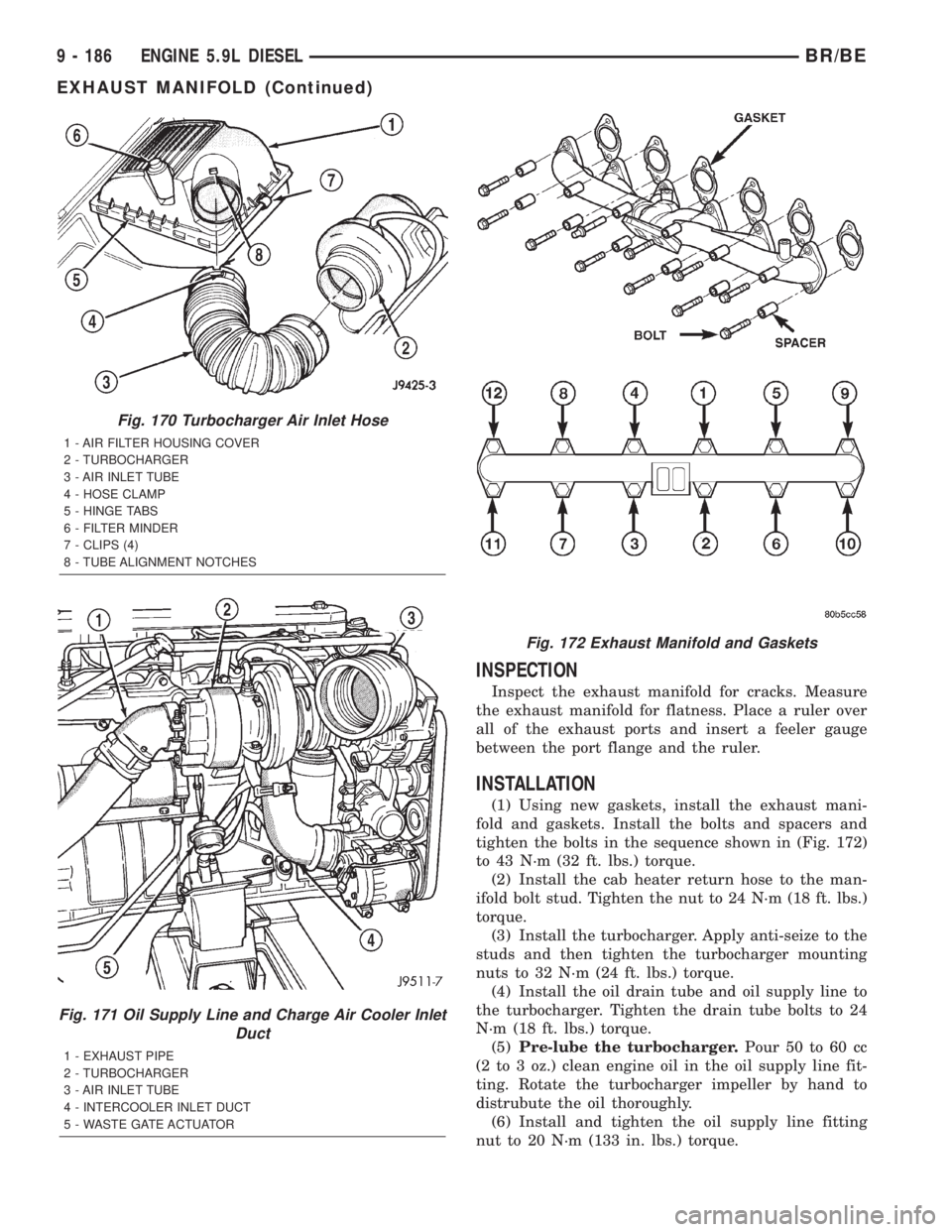 DODGE RAM 2002 Service Repair Manual INSPECTION
Inspect the exhaust manifold for cracks. Measure
the exhaust manifold for flatness. Place a ruler over
all of the exhaust ports and insert a feeler gauge
between the port flange and the rul DODGE RAM 2002 Service Repair Manual INSPECTION
Inspect the exhaust manifold for cracks. Measure
the exhaust manifold for flatness. Place a ruler over
all of the exhaust ports and insert a feeler gauge
between the port flange and the rul