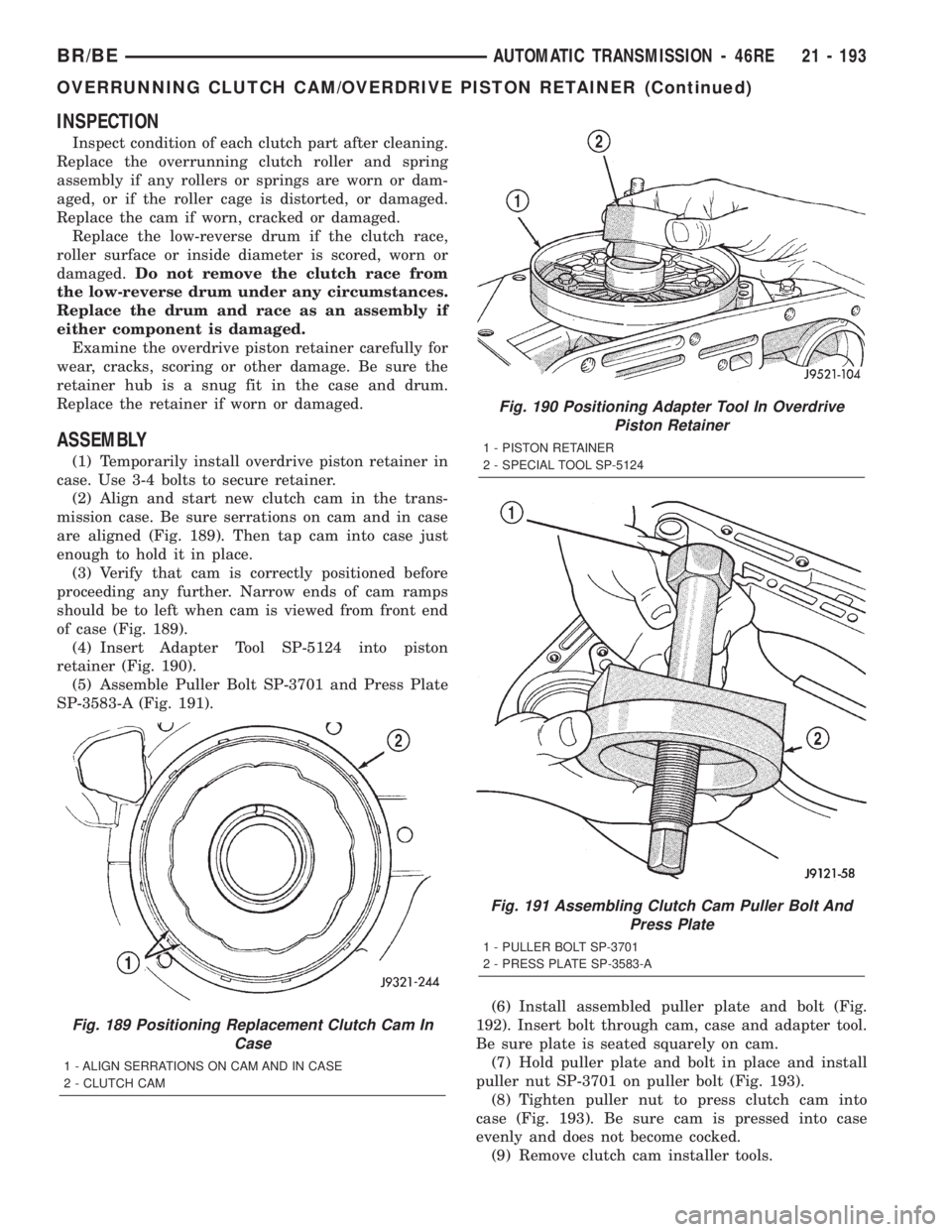 DODGE RAM 2002 Service Repair Manual INSPECTION
Inspect condition of each clutch part after cleaning.
Replace the overrunning clutch roller and spring
assembly if any rollers or springs are worn or dam-
aged, or if the roller cage is dis DODGE RAM 2002 Service Repair Manual INSPECTION
Inspect condition of each clutch part after cleaning.
Replace the overrunning clutch roller and spring
assembly if any rollers or springs are worn or dam-
aged, or if the roller cage is dis