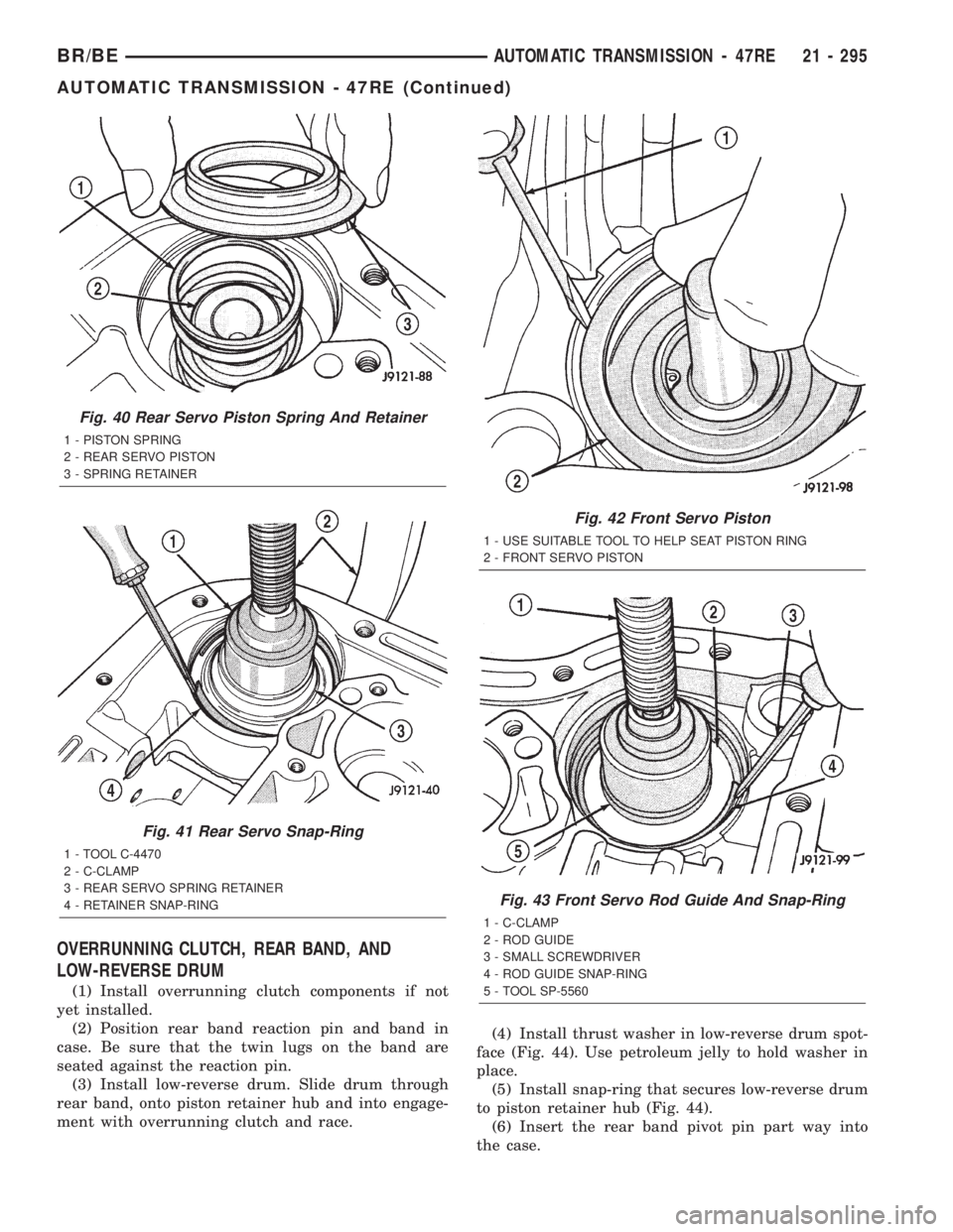 DODGE RAM 2002 Service Repair Manual OVERRUNNING CLUTCH, REAR BAND, AND
LOW-REVERSE DRUM
(1) Install overrunning clutch components if not
yet installed.
(2) Position rear band reaction pin and band in
case. Be sure that the twin lugs on DODGE RAM 2002 Service Repair Manual OVERRUNNING CLUTCH, REAR BAND, AND
LOW-REVERSE DRUM
(1) Install overrunning clutch components if not
yet installed.
(2) Position rear band reaction pin and band in
case. Be sure that the twin lugs on