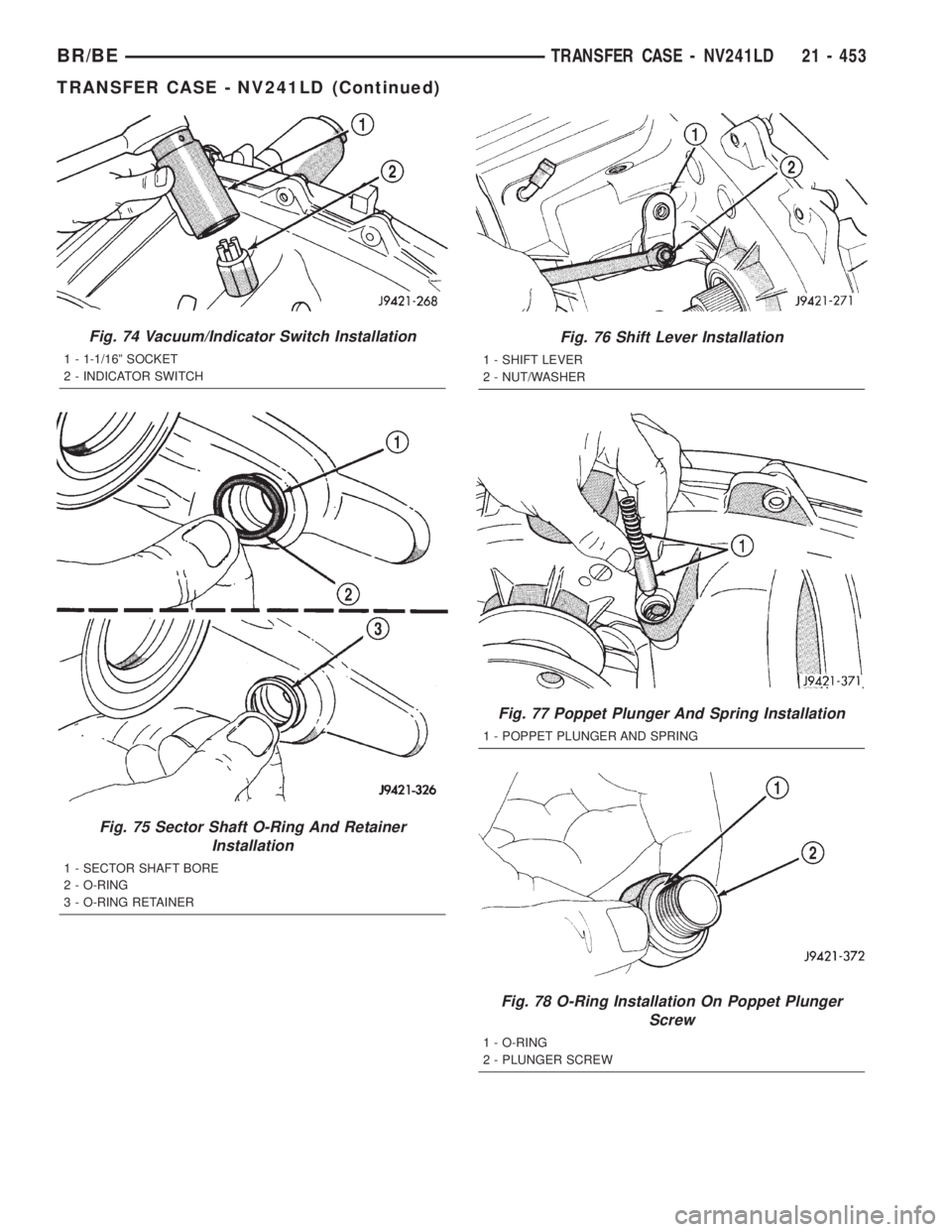 DODGE RAM 2002 Service Repair Manual Fig. 74 Vacuum/Indicator Switch Installation
1 - 1-1/16º SOCKET
2 - INDICATOR SWITCH
Fig. 75 Sector Shaft O-Ring And Retainer
Installation
1 - SECTOR SHAFT BORE
2 - O-RING
3 - O-RING RETAINER
Fig. 76 DODGE RAM 2002 Service Repair Manual Fig. 74 Vacuum/Indicator Switch Installation
1 - 1-1/16º SOCKET
2 - INDICATOR SWITCH
Fig. 75 Sector Shaft O-Ring And Retainer
Installation
1 - SECTOR SHAFT BORE
2 - O-RING
3 - O-RING RETAINER
Fig. 76