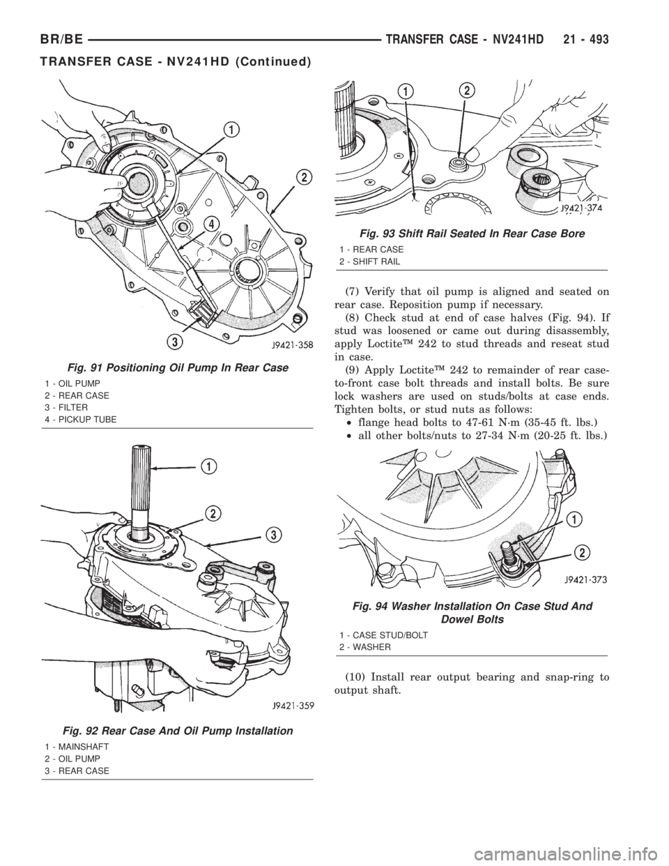 DODGE RAM 2002  Service Repair Manual (7) Verify that oil pump is aligned and seated on
rear case. Reposition pump if necessary.
(8) Check stud at end of case halves (Fig. 94). If
stud was loosened or came out during disassembly,
apply Lo