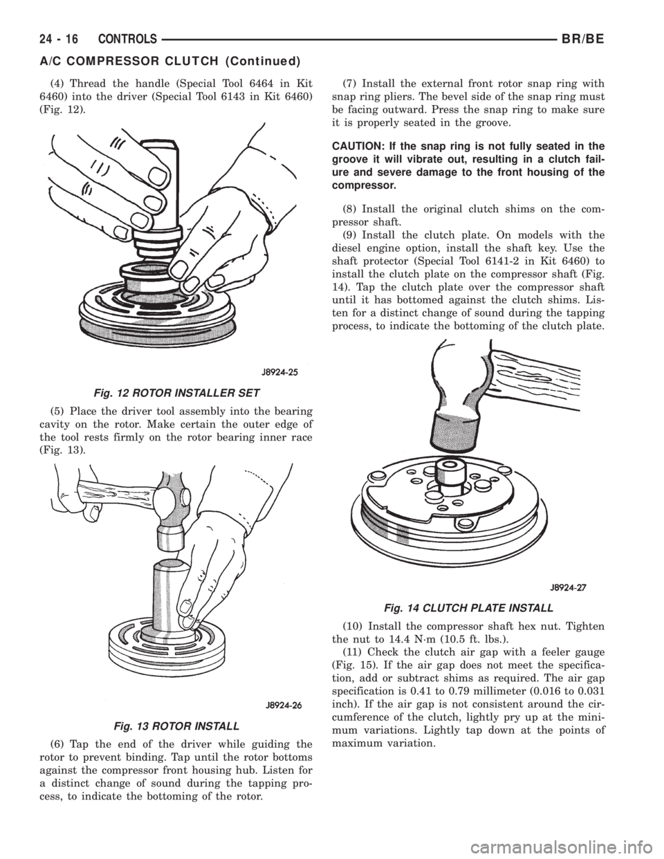 DODGE RAM 2002  Service Repair Manual (4) Thread the handle (Special Tool 6464 in Kit
6460) into the driver (Special Tool 6143 in Kit 6460)
(Fig. 12).
(5) Place the driver tool assembly into the bearing
cavity on the rotor. Make certain t