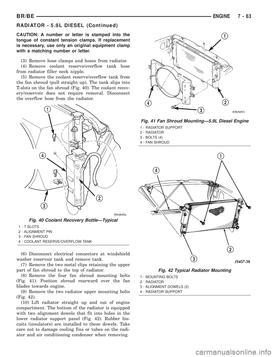 DODGE RAM 2002 Service Repair Manual CAUTION: A number or letter is stamped into the
tongue of constant tension clamps. If replacement
is necessary, use only an original equipment clamp
with a matching number or letter.
(3) Remove hose c DODGE RAM 2002 Service Repair Manual CAUTION: A number or letter is stamped into the
tongue of constant tension clamps. If replacement
is necessary, use only an original equipment clamp
with a matching number or letter.
(3) Remove hose c