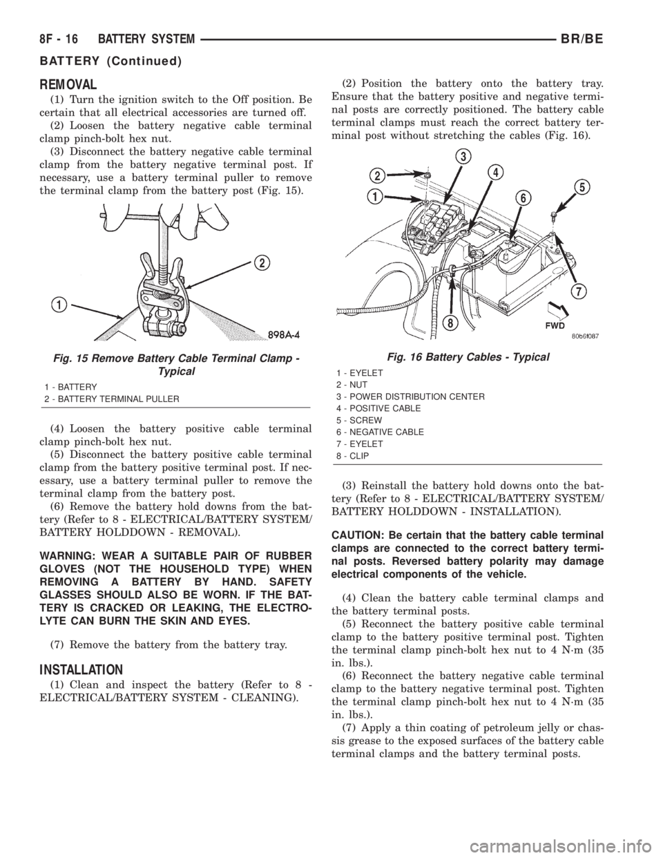 DODGE RAM 2002 Service Repair Manual REMOVAL
(1) Turn the ignition switch to the Off position. Be
certain that all electrical accessories are turned off.
(2) Loosen the battery negative cable terminal
clamp pinch-bolt hex nut.
(3) Discon DODGE RAM 2002 Service Repair Manual REMOVAL
(1) Turn the ignition switch to the Off position. Be
certain that all electrical accessories are turned off.
(2) Loosen the battery negative cable terminal
clamp pinch-bolt hex nut.
(3) Discon