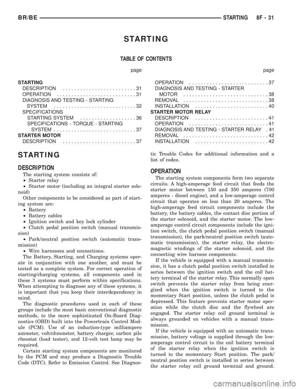 DODGE RAM 2002  Service Repair Manual STARTING
TABLE OF CONTENTS
page page
STARTING
DESCRIPTION.........................31
OPERATION...........................31
DIAGNOSIS AND TESTING - STARTING
SYSTEM............................32
SPECIF