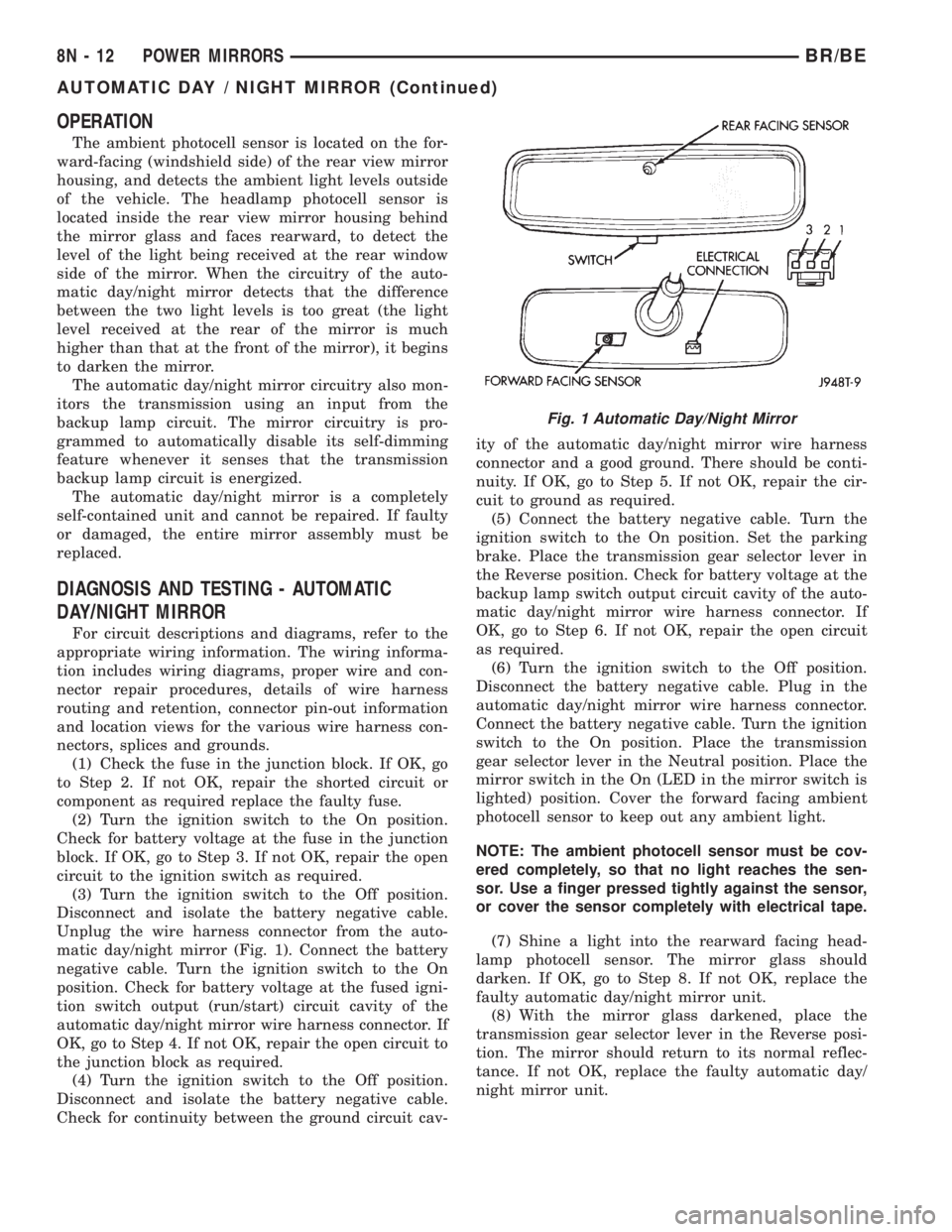 DODGE RAM 2002 Service Manual Online OPERATION
The ambient photocell sensor is located on the for-
ward-facing (windshield side) of the rear view mirror
housing, and detects the ambient light levels outside
of the vehicle. The headlamp p DODGE RAM 2002 Service Manual Online OPERATION
The ambient photocell sensor is located on the for-
ward-facing (windshield side) of the rear view mirror
housing, and detects the ambient light levels outside
of the vehicle. The headlamp p