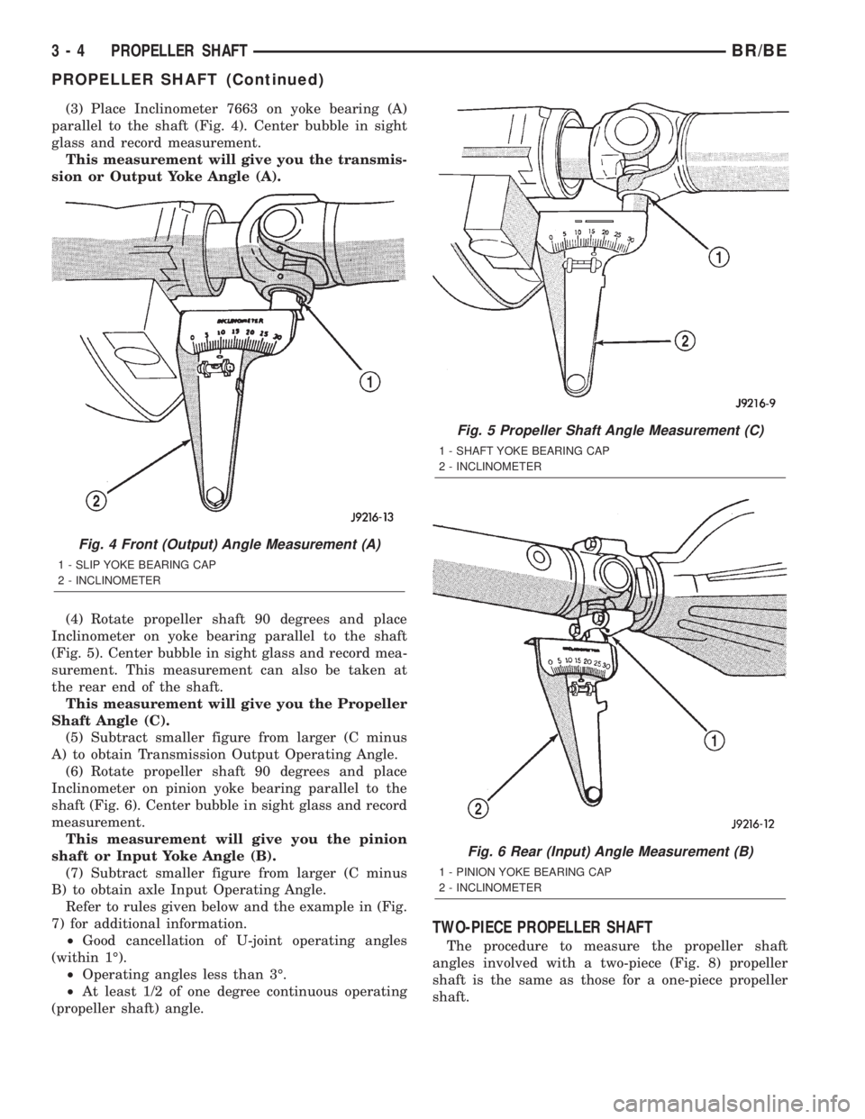 DODGE RAM 2002 Service Workshop Manual (3) Place Inclinometer 7663 on yoke bearing (A)
parallel to the shaft (Fig. 4). Center bubble in sight
glass and record measurement.
This measurement will give you the transmis-
sion or Output Yoke An DODGE RAM 2002 Service Workshop Manual (3) Place Inclinometer 7663 on yoke bearing (A)
parallel to the shaft (Fig. 4). Center bubble in sight
glass and record measurement.
This measurement will give you the transmis-
sion or Output Yoke An