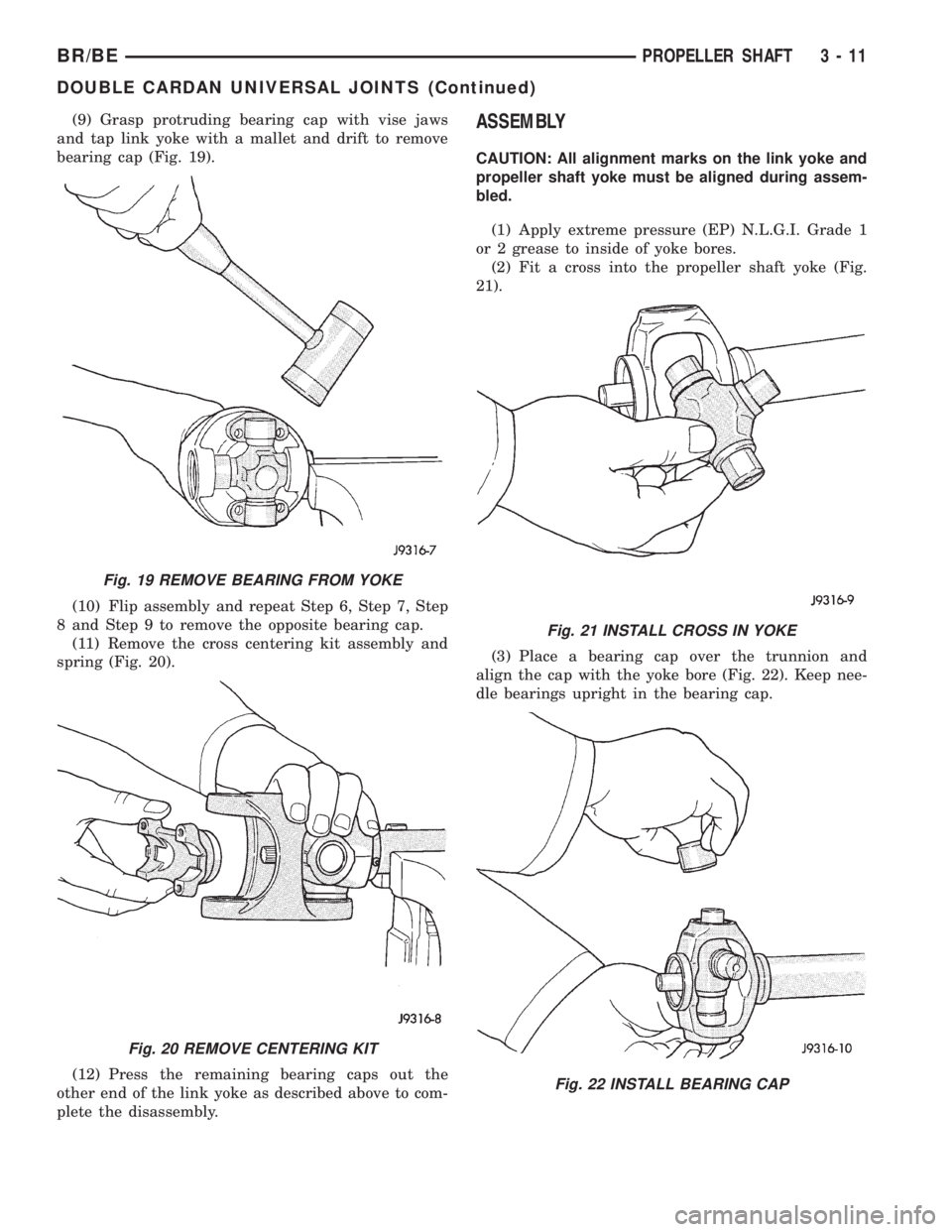 DODGE RAM 2002 Service Manual PDF (9) Grasp protruding bearing cap with vise jaws
and tap link yoke with a mallet and drift to remove
bearing cap (Fig. 19).
(10) Flip assembly and repeat Step 6, Step 7, Step
8 and Step 9 to remove the DODGE RAM 2002 Service Manual PDF (9) Grasp protruding bearing cap with vise jaws
and tap link yoke with a mallet and drift to remove
bearing cap (Fig. 19).
(10) Flip assembly and repeat Step 6, Step 7, Step
8 and Step 9 to remove the