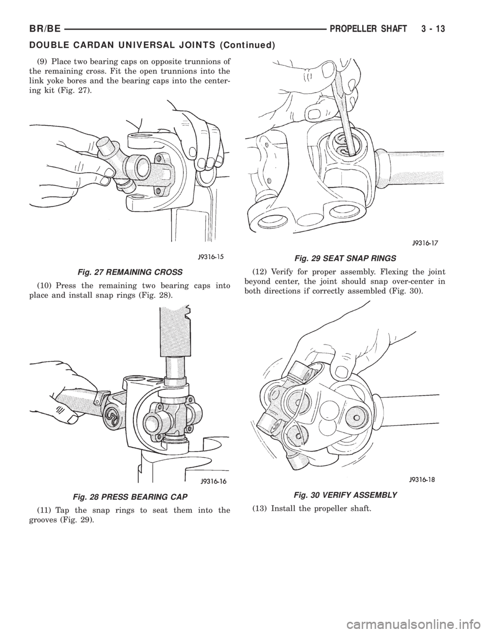 DODGE RAM 2002 Service Manual PDF (9) Place two bearing caps on opposite trunnions of
the remaining cross. Fit the open trunnions into the
link yoke bores and the bearing caps into the center-
ing kit (Fig. 27).
(10) Press the remaini DODGE RAM 2002 Service Manual PDF (9) Place two bearing caps on opposite trunnions of
the remaining cross. Fit the open trunnions into the
link yoke bores and the bearing caps into the center-
ing kit (Fig. 27).
(10) Press the remaini