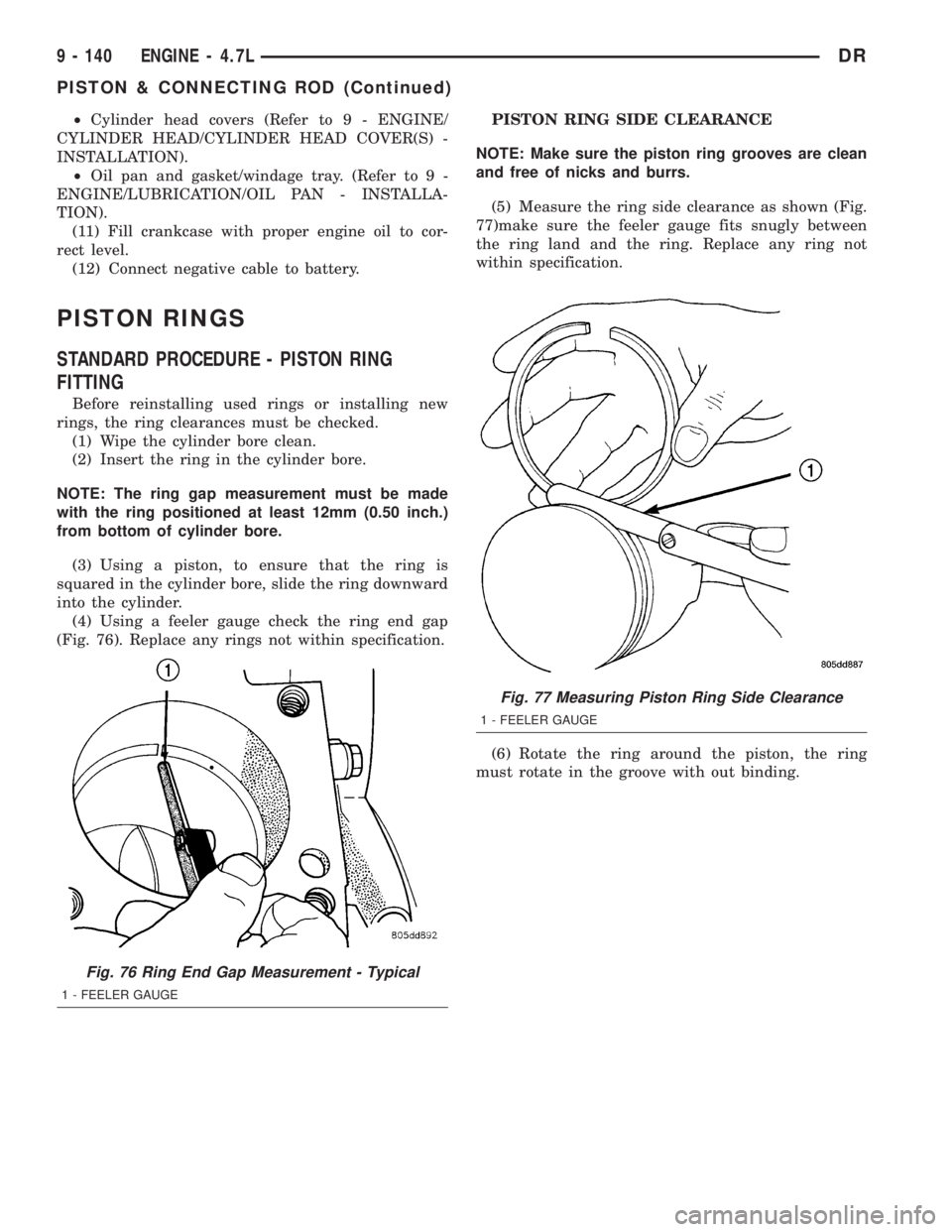 DODGE RAM 2003 Service Repair Manual ²Cylinder head covers (Refer to 9 - ENGINE/
CYLINDER HEAD/CYLINDER HEAD COVER(S) -
INSTALLATION).
²Oil pan and gasket/windage tray. (Refer to 9 -
ENGINE/LUBRICATION/OIL PAN - INSTALLA-
TION).
(11) F DODGE RAM 2003 Service Repair Manual ²Cylinder head covers (Refer to 9 - ENGINE/
CYLINDER HEAD/CYLINDER HEAD COVER(S) -
INSTALLATION).
²Oil pan and gasket/windage tray. (Refer to 9 -
ENGINE/LUBRICATION/OIL PAN - INSTALLA-
TION).
(11) F