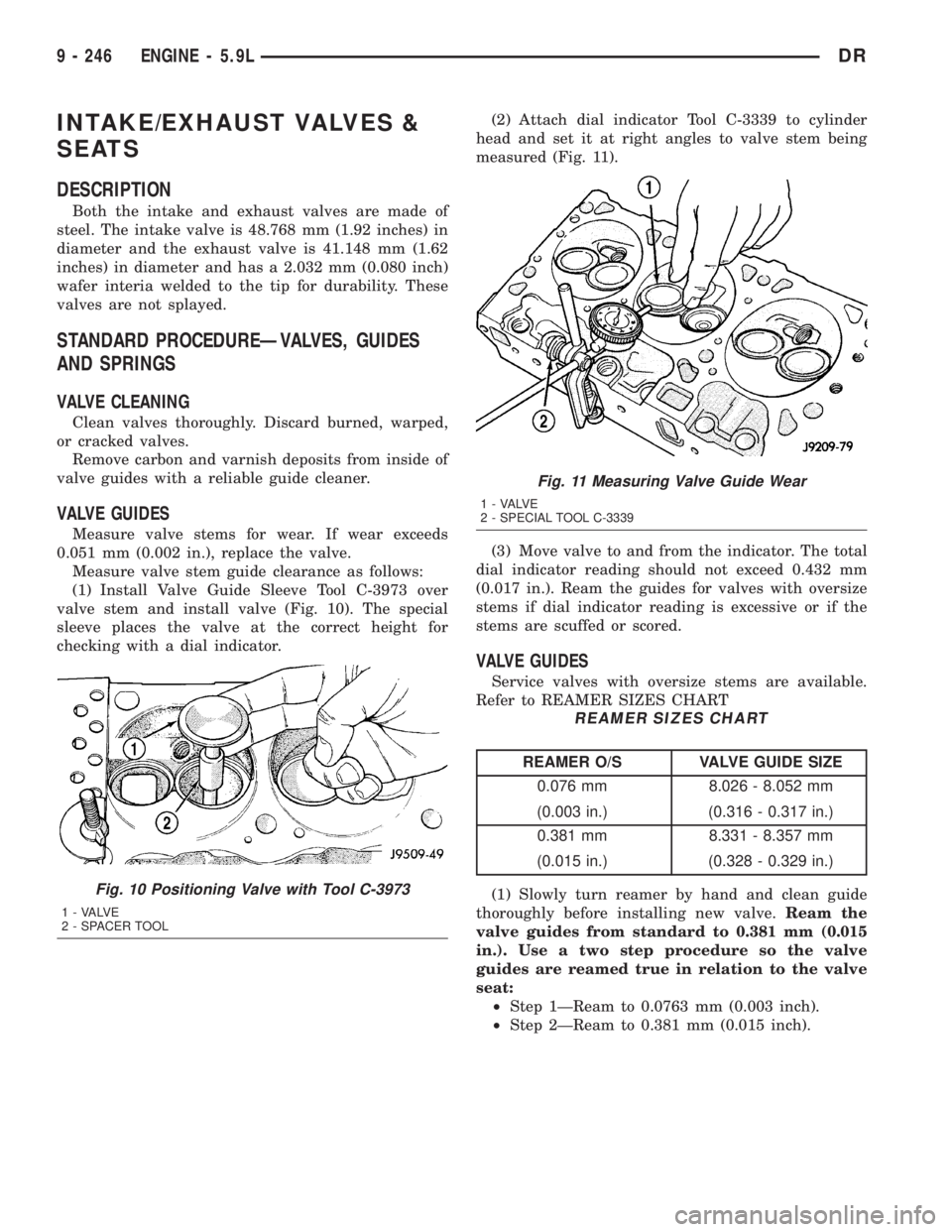 DODGE RAM 2003  Service Repair Manual INTAKE/EXHAUST VALVES &
SEATS
DESCRIPTION
Both the intake and exhaust valves are made of
steel. The intake valve is 48.768 mm (1.92 inches) in
diameter and the exhaust valve is 41.148 mm (1.62
inches)