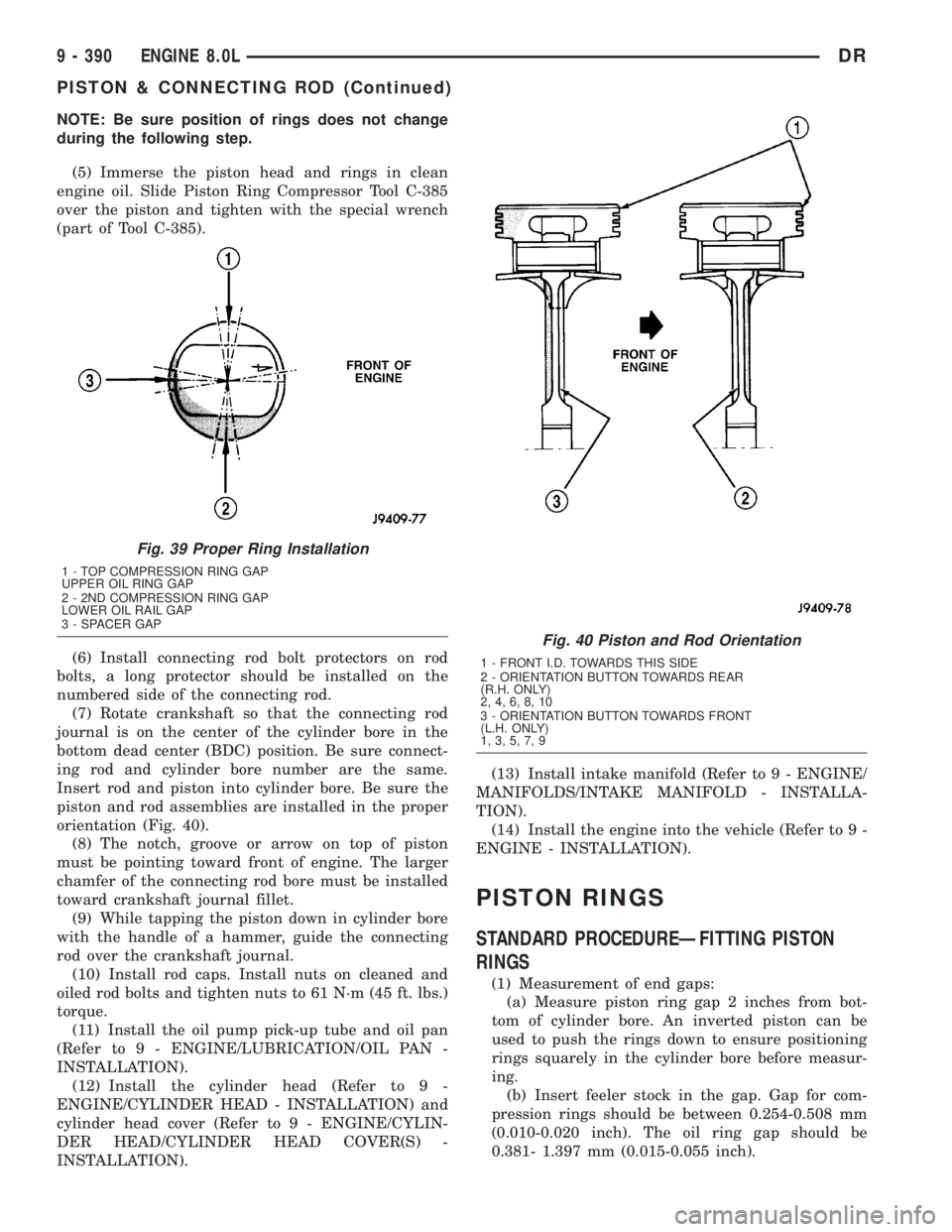 DODGE RAM 2003 Service Repair Manual NOTE: Be sure position of rings does not change
during the following step.
(5) Immerse the piston head and rings in clean
engine oil. Slide Piston Ring Compressor Tool C-385
over the piston and tighte DODGE RAM 2003 Service Repair Manual NOTE: Be sure position of rings does not change
during the following step.
(5) Immerse the piston head and rings in clean
engine oil. Slide Piston Ring Compressor Tool C-385
over the piston and tighte
