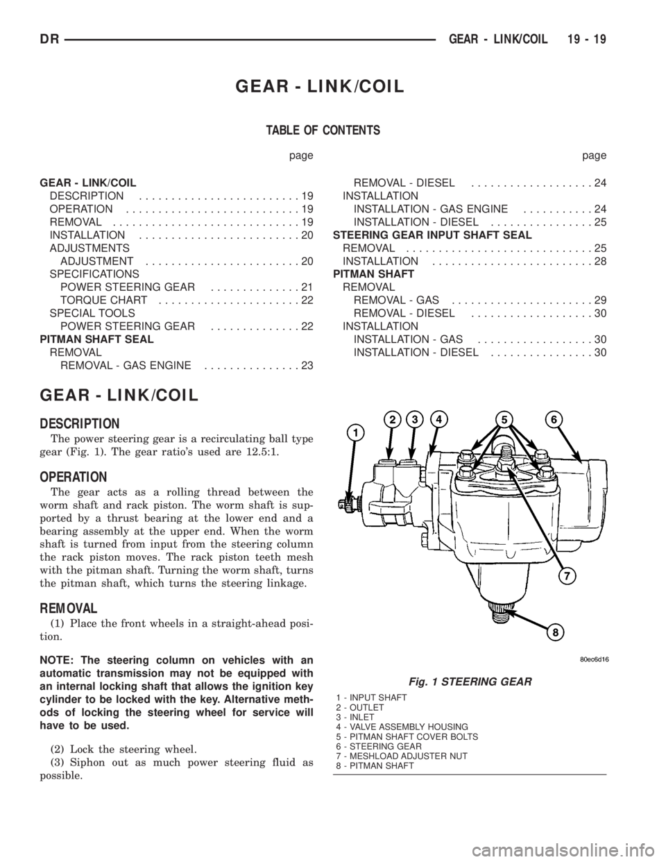 DODGE RAM 2003  Service Repair Manual GEAR - LINK/COIL
TABLE OF CONTENTS
page page
GEAR - LINK/COIL
DESCRIPTION.........................19
OPERATION...........................19
REMOVAL.............................19
INSTALLATION.........