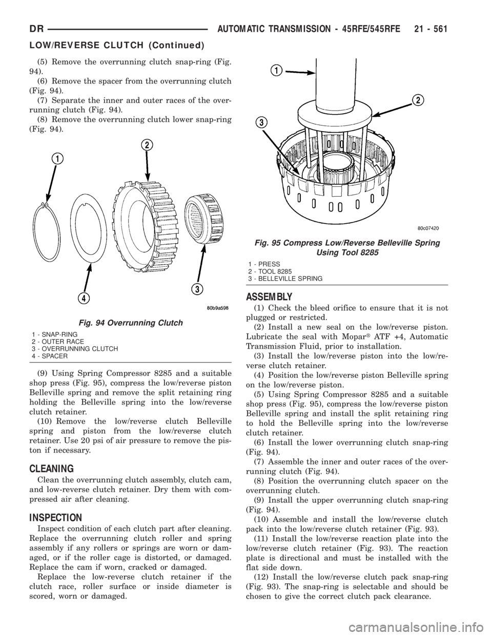 DODGE RAM 2003 Service Repair Manual (5) Remove the overrunning clutch snap-ring (Fig.
94).
(6) Remove the spacer from the overrunning clutch
(Fig. 94).
(7) Separate the inner and outer races of the over-
running clutch (Fig. 94).
(8) Re DODGE RAM 2003 Service Repair Manual (5) Remove the overrunning clutch snap-ring (Fig.
94).
(6) Remove the spacer from the overrunning clutch
(Fig. 94).
(7) Separate the inner and outer races of the over-
running clutch (Fig. 94).
(8) Re