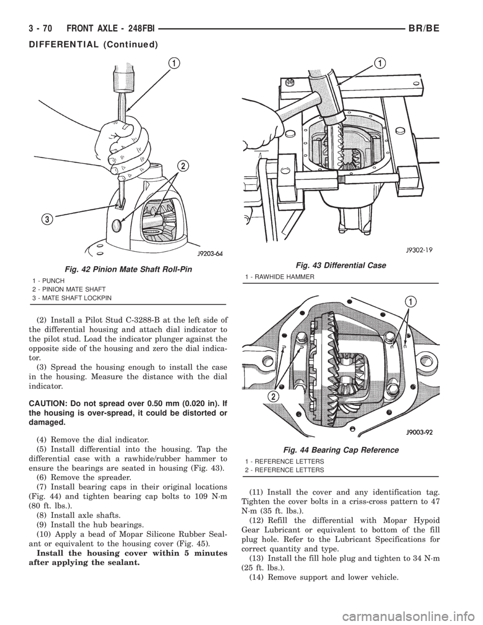 DODGE RAM 2001  Service Repair Manual (2) Install a Pilot Stud C-3288-B at the left side of
the differential housing and attach dial indicator to
the pilot stud. Load the indicator plunger against the
opposite side of the housing and zero