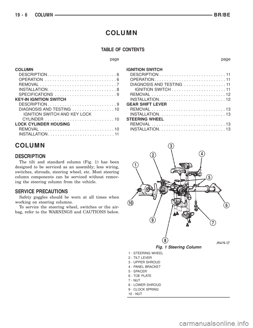 DODGE RAM 2001  Service Repair Manual COLUMN
TABLE OF CONTENTS
page page
COLUMN
DESCRIPTION............................6
OPERATION.............................6
REMOVAL...............................7
INSTALLATION.........................