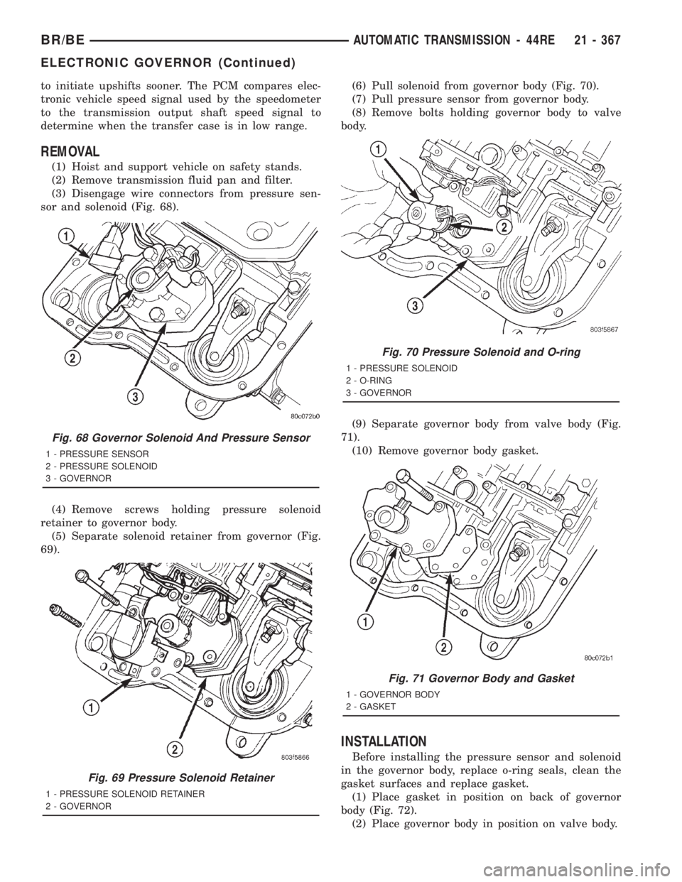 DODGE RAM 2001 Service Repair Manual to initiate upshifts sooner. The PCM compares elec-
tronic vehicle speed signal used by the speedometer
to the transmission output shaft speed signal to
determine when the transfer case is in low rang DODGE RAM 2001 Service Repair Manual to initiate upshifts sooner. The PCM compares elec-
tronic vehicle speed signal used by the speedometer
to the transmission output shaft speed signal to
determine when the transfer case is in low rang
