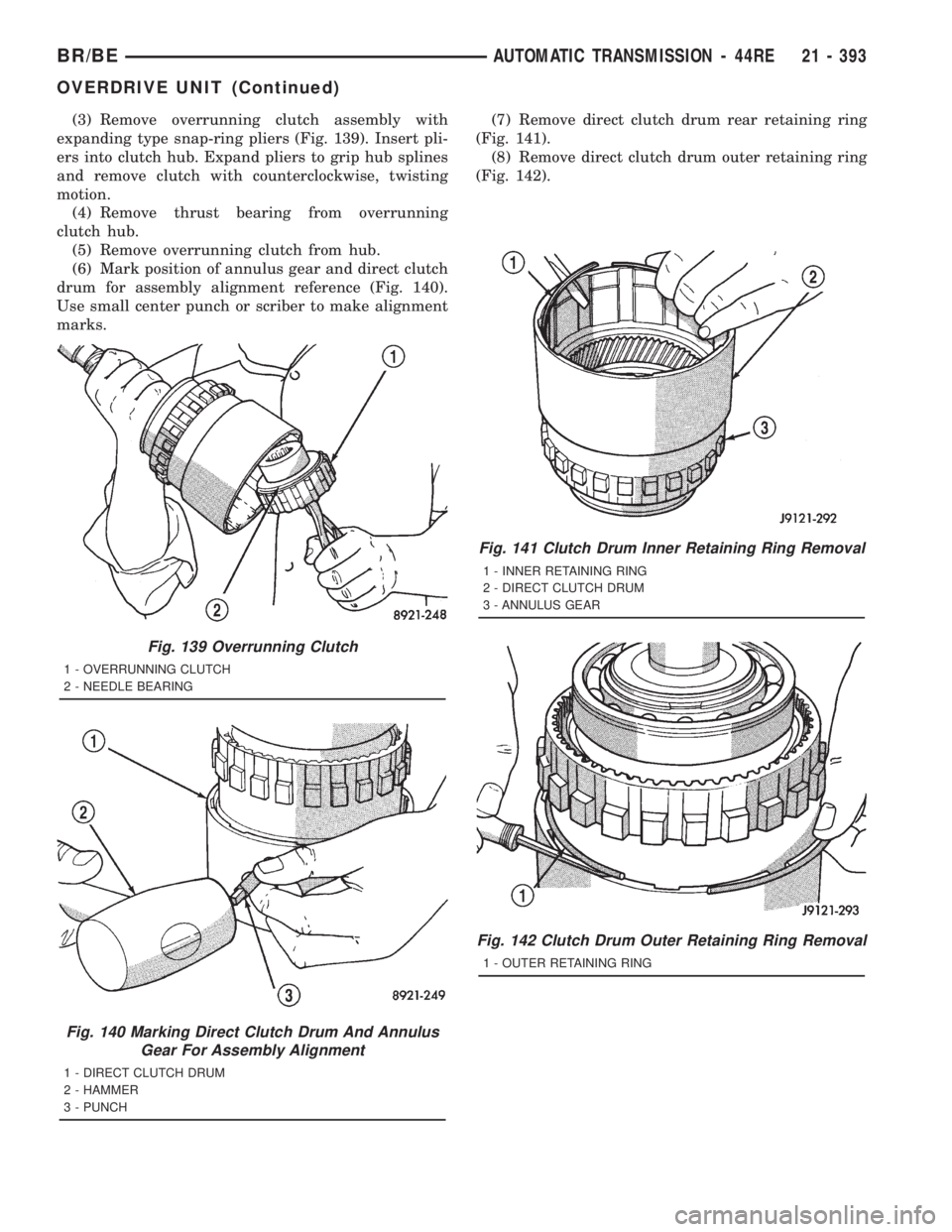 DODGE RAM 2001 Service Repair Manual (3) Remove overrunning clutch assembly with
expanding type snap-ring pliers (Fig. 139). Insert pli-
ers into clutch hub. Expand pliers to grip hub splines
and remove clutch with counterclockwise, twis DODGE RAM 2001 Service Repair Manual (3) Remove overrunning clutch assembly with
expanding type snap-ring pliers (Fig. 139). Insert pli-
ers into clutch hub. Expand pliers to grip hub splines
and remove clutch with counterclockwise, twis
