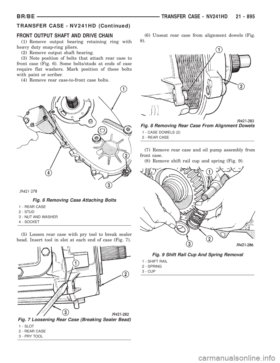DODGE RAM 2001  Service Repair Manual FRONT OUTPUT SHAFT AND DRIVE CHAIN
(1) Remove output bearing retaining ring with
heavy duty snap-ring pliers.
(2) Remove output shaft bearing.
(3) Note position of bolts that attach rear case to
front
