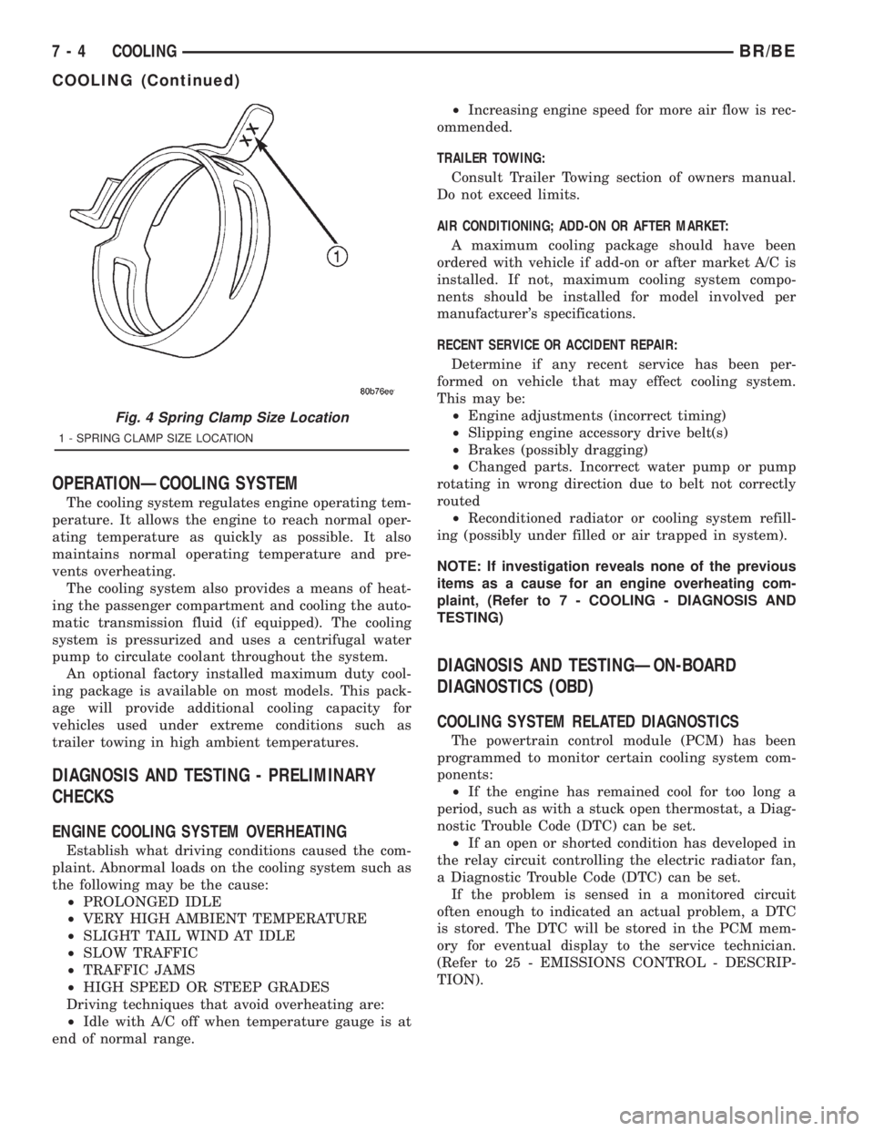 DODGE RAM 2001 Service Repair Manual OPERATIONÐCOOLING SYSTEM
The cooling system regulates engine operating tem-
perature. It allows the engine to reach normal oper-
ating temperature as quickly as possible. It also
maintains normal ope DODGE RAM 2001 Service Repair Manual OPERATIONÐCOOLING SYSTEM
The cooling system regulates engine operating tem-
perature. It allows the engine to reach normal oper-
ating temperature as quickly as possible. It also
maintains normal ope