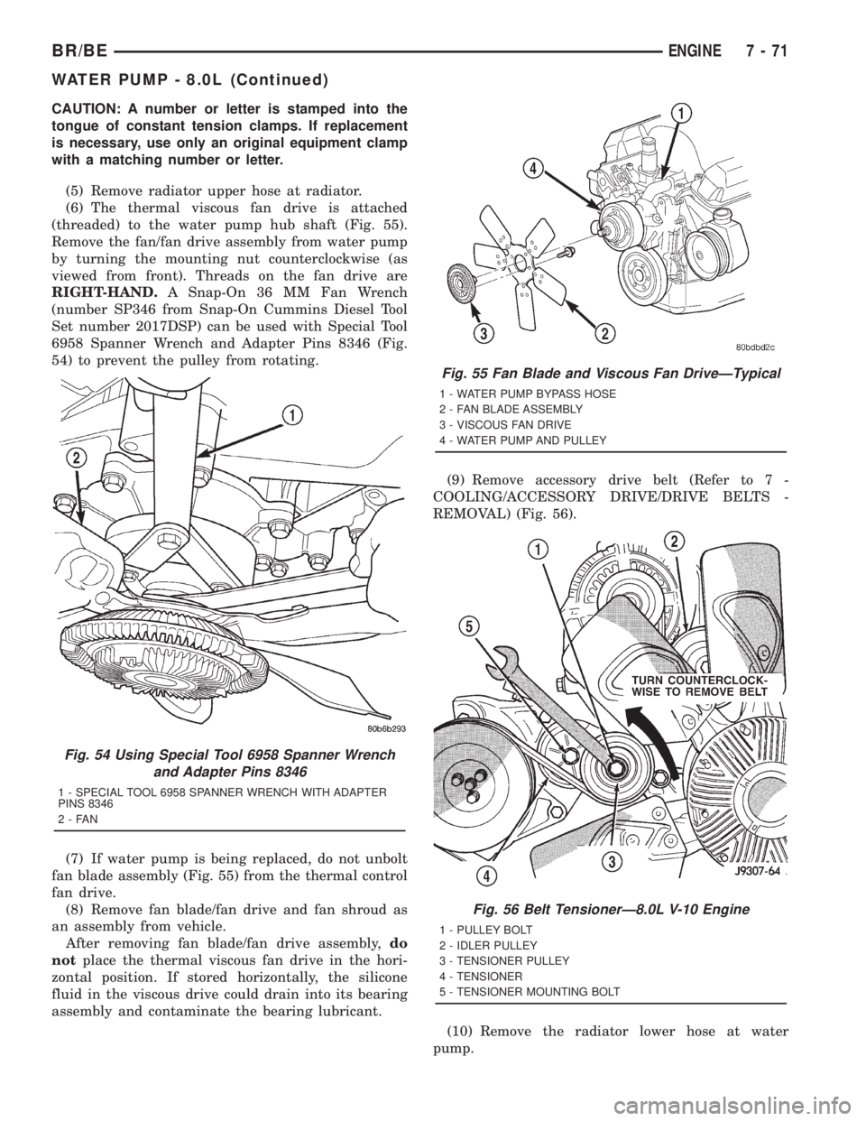 DODGE RAM 2001 Service Repair Manual CAUTION: A number or letter is stamped into the
tongue of constant tension clamps. If replacement
is necessary, use only an original equipment clamp
with a matching number or letter.
(5) Remove radiat DODGE RAM 2001 Service Repair Manual CAUTION: A number or letter is stamped into the
tongue of constant tension clamps. If replacement
is necessary, use only an original equipment clamp
with a matching number or letter.
(5) Remove radiat