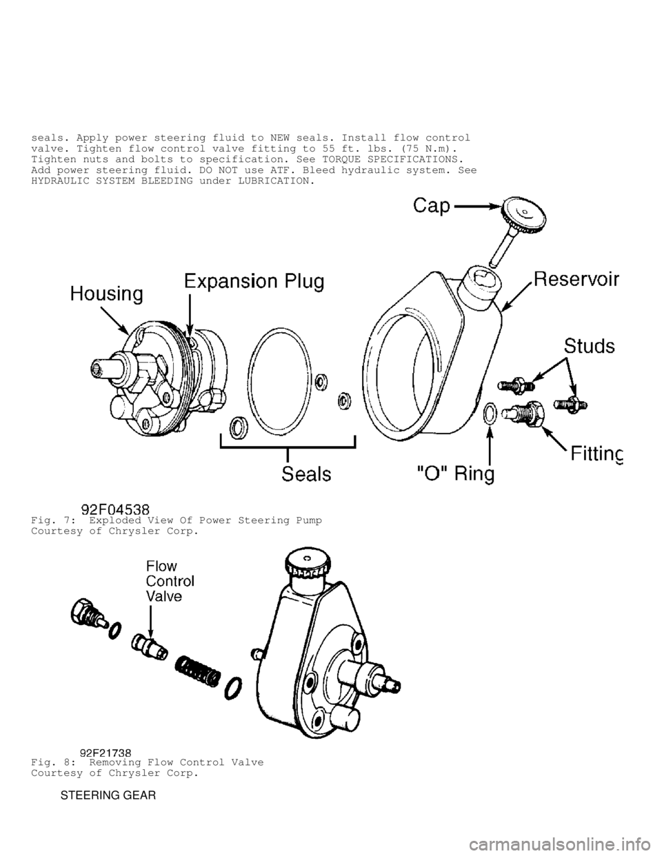 DODGE RAM 1999  Service Repair Manual seals. Apply power steering fluid to NEW seals. Install flow control
valve. Tighten flow control valve fitting to 55 ft. lbs. (75 N.m).
Tighten nuts and bolts to specification. See TORQUE SPECIFICATIO