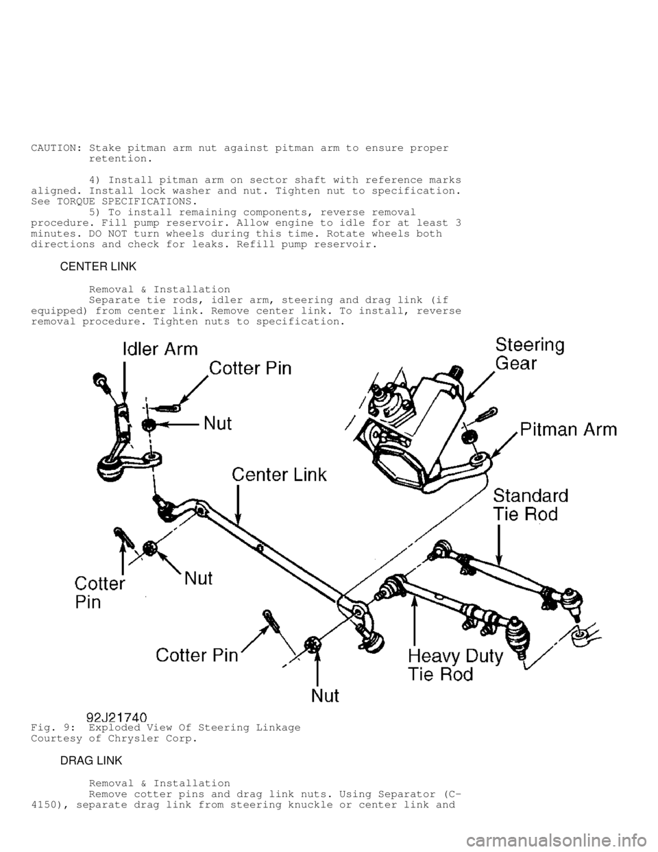 DODGE RAM 1999  Service Repair Manual CAUTION: Stake pitman arm nut against pitman arm to ensure proper
         retention.
         4) Install pitman arm on sector shaft with reference marks
aligned. Install lock washer and nut. Tighten 