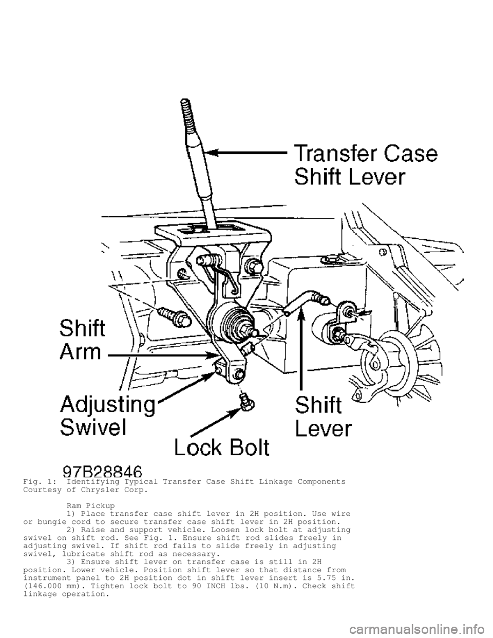 DODGE RAM 1999  Service Repair Manual Fig. 1:  Identifying Typical Transfer Case Shift Linkage Components
Courtesy of Chrysler Corp.
         Ram Pickup
         1) Place transfer case shift lever in 2H position. Use wire
or bungie cord t