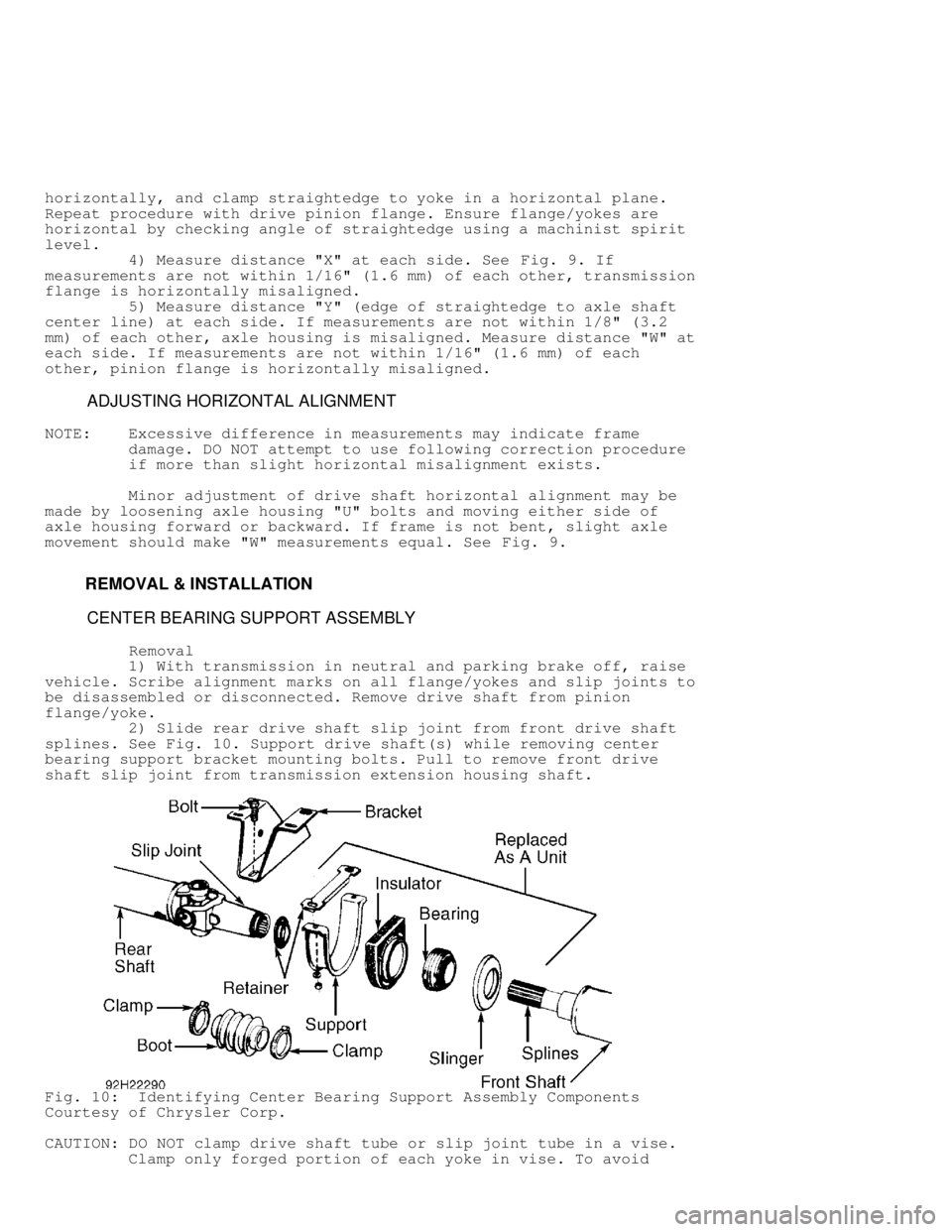 DODGE RAM 1999  Service Repair Manual horizontally, and clamp straightedge to yoke in a horizontal plane.
Repeat procedure with drive pinion flange. Ensure flange/yokes are
horizontal by checking angle of straightedge using a machinist sp