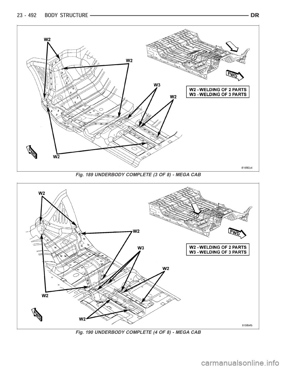 DODGE RAM SRT-10 2006 Service Repair Manual Fig. 189 UNDERBODY COMPLETE (3 OF 8) - MEGA CAB
Fig. 190 UNDERBODY COMPLETE (4 OF 8) - MEGA CAB DODGE RAM SRT-10 2006 Service Repair Manual Fig. 189 UNDERBODY COMPLETE (3 OF 8) - MEGA CAB
Fig. 190 UNDERBODY COMPLETE (4 OF 8) - MEGA CAB