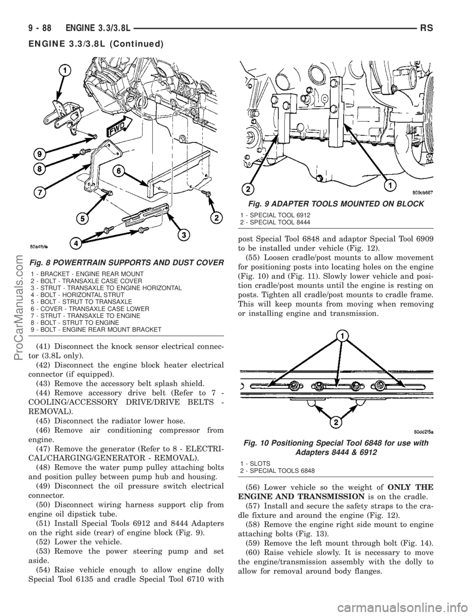 DODGE TOWN AND COUNTRY 2003  Service Manual (41) Disconnect the knock sensor electrical connec-
tor (3.8L only).
(42) Disconnect the engine block heater electrical
connector (if equipped).
(43) Remove the accessory belt splash shield.
(44) Remo