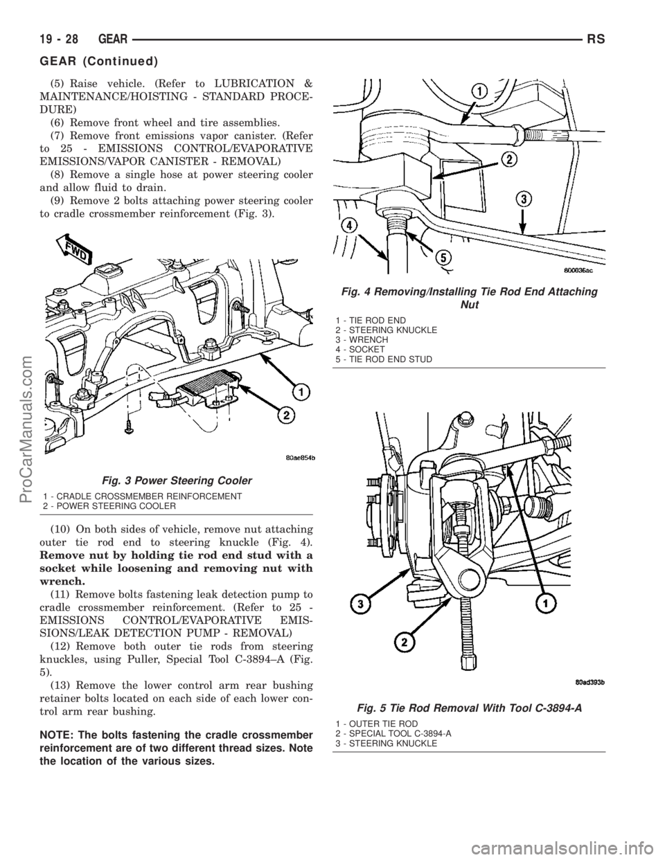 DODGE TOWN AND COUNTRY 2003  Service Manual (5) Raise vehicle. (Refer to LUBRICATION &
MAINTENANCE/HOISTING - STANDARD PROCE-
DURE)
(6) Remove front wheel and tire assemblies.
(7) Remove front emissions vapor canister. (Refer
to 25 - EMISSIONS 