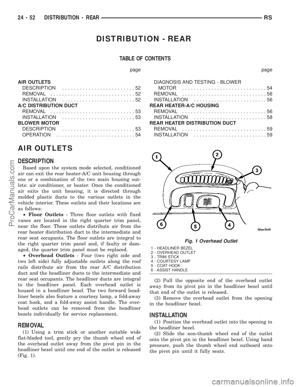 DODGE TOWN AND COUNTRY 2003  Service Manual DISTRIBUTION - REAR
TABLE OF CONTENTS
page page
AIR OUTLETS
DESCRIPTION.........................52
REMOVAL.............................52
INSTALLATION.........................52
A/C DISTRIBUTION DUCT
