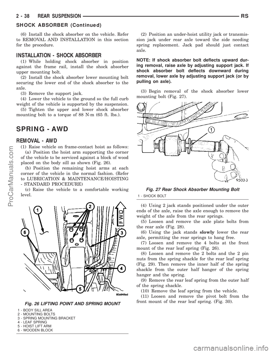 DODGE TOWN AND COUNTRY 2003 Manual Online (6) Install the shock absorber on the vehicle. Refer
to REMOVAL AND INSTALLATION in this section
for the procedure.
INSTALLATION - SHOCK ABSORBER
(1) While holding shock absorber in position
against t