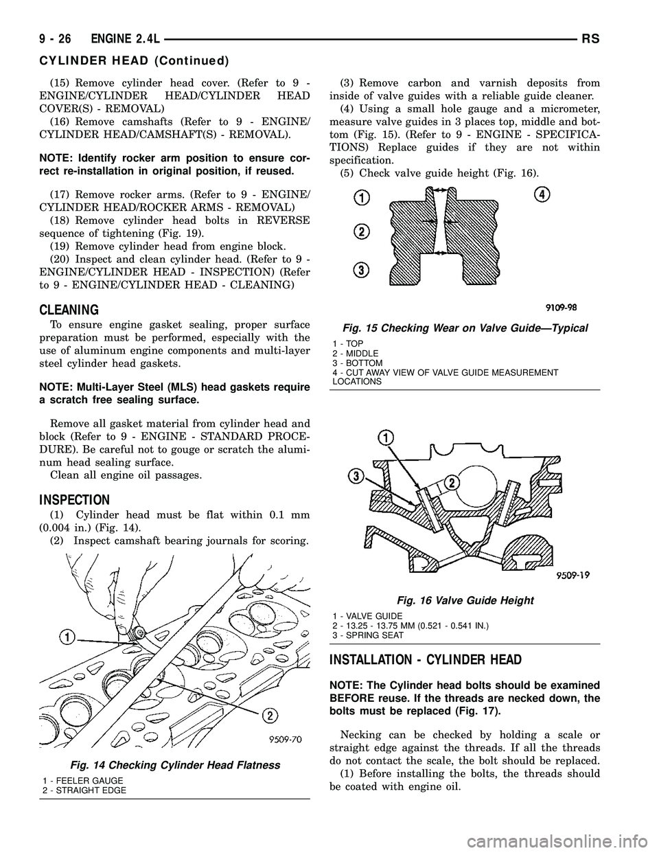 DODGE TOWN AND COUNTRY 2004 Service Manual (15) Remove cylinder head cover. (Refer to 9 -
ENGINE/CYLINDER HEAD/CYLINDER HEAD
COVER(S) - REMOVAL)
(16) Remove camshafts (Refer to 9 - ENGINE/
CYLINDER HEAD/CAMSHAFT(S) - REMOVAL).
NOTE: Identify r DODGE TOWN AND COUNTRY 2004 Service Manual (15) Remove cylinder head cover. (Refer to 9 -
ENGINE/CYLINDER HEAD/CYLINDER HEAD
COVER(S) - REMOVAL)
(16) Remove camshafts (Refer to 9 - ENGINE/
CYLINDER HEAD/CAMSHAFT(S) - REMOVAL).
NOTE: Identify r