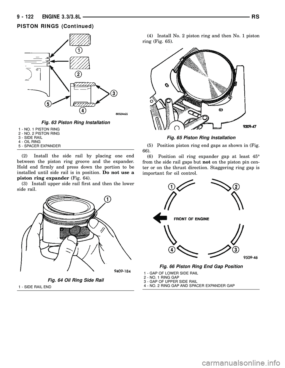 DODGE TOWN AND COUNTRY 2004 Service Manual (2) Install the side rail by placing one end
between the piston ring groove and the expander.
Hold end firmly and press down the portion to be
installed until side rail is in position.Do not use a
pis DODGE TOWN AND COUNTRY 2004 Service Manual (2) Install the side rail by placing one end
between the piston ring groove and the expander.
Hold end firmly and press down the portion to be
installed until side rail is in position.Do not use a
pis
