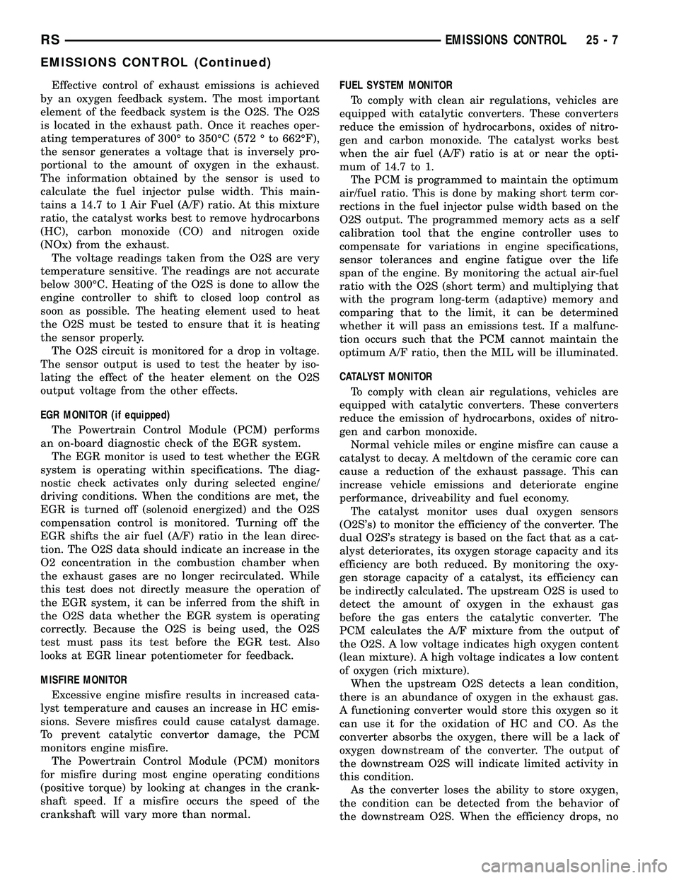 DODGE TOWN AND COUNTRY 2004 Service Manual Effective control of exhaust emissions is achieved
by an oxygen feedback system. The most important
element of the feedback system is the O2S. The O2S
is located in the exhaust path. Once it reaches o DODGE TOWN AND COUNTRY 2004 Service Manual Effective control of exhaust emissions is achieved
by an oxygen feedback system. The most important
element of the feedback system is the O2S. The O2S
is located in the exhaust path. Once it reaches o
