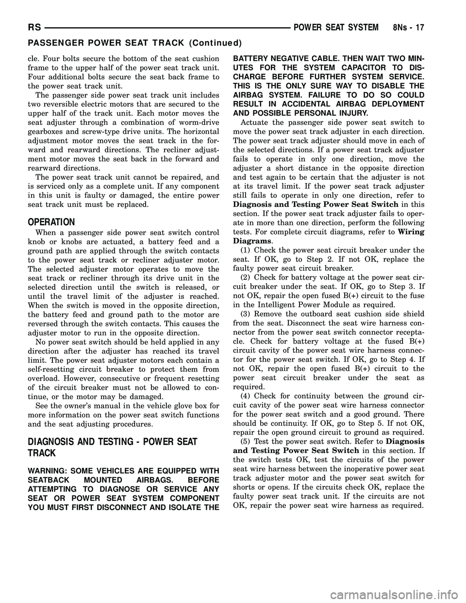 DODGE TOWN AND COUNTRY 2004 Service Manual cle. Four bolts secure the bottom of the seat cushion
frame to the upper half of the power seat track unit.
Four additional bolts secure the seat back frame to
the power seat track unit.The passenger DODGE TOWN AND COUNTRY 2004 Service Manual cle. Four bolts secure the bottom of the seat cushion
frame to the upper half of the power seat track unit.
Four additional bolts secure the seat back frame to
the power seat track unit.The passenger