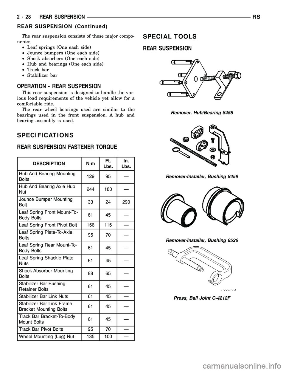 DODGE TOWN AND COUNTRY 2004 Manual PDF The rear suspension consists of these major compo-
nents:
²Leaf springs (One each side)
²Jounce bumpers (One each side)
²Shock absorbers (One each side)
²Hub and bearings (One each side)
²Track b