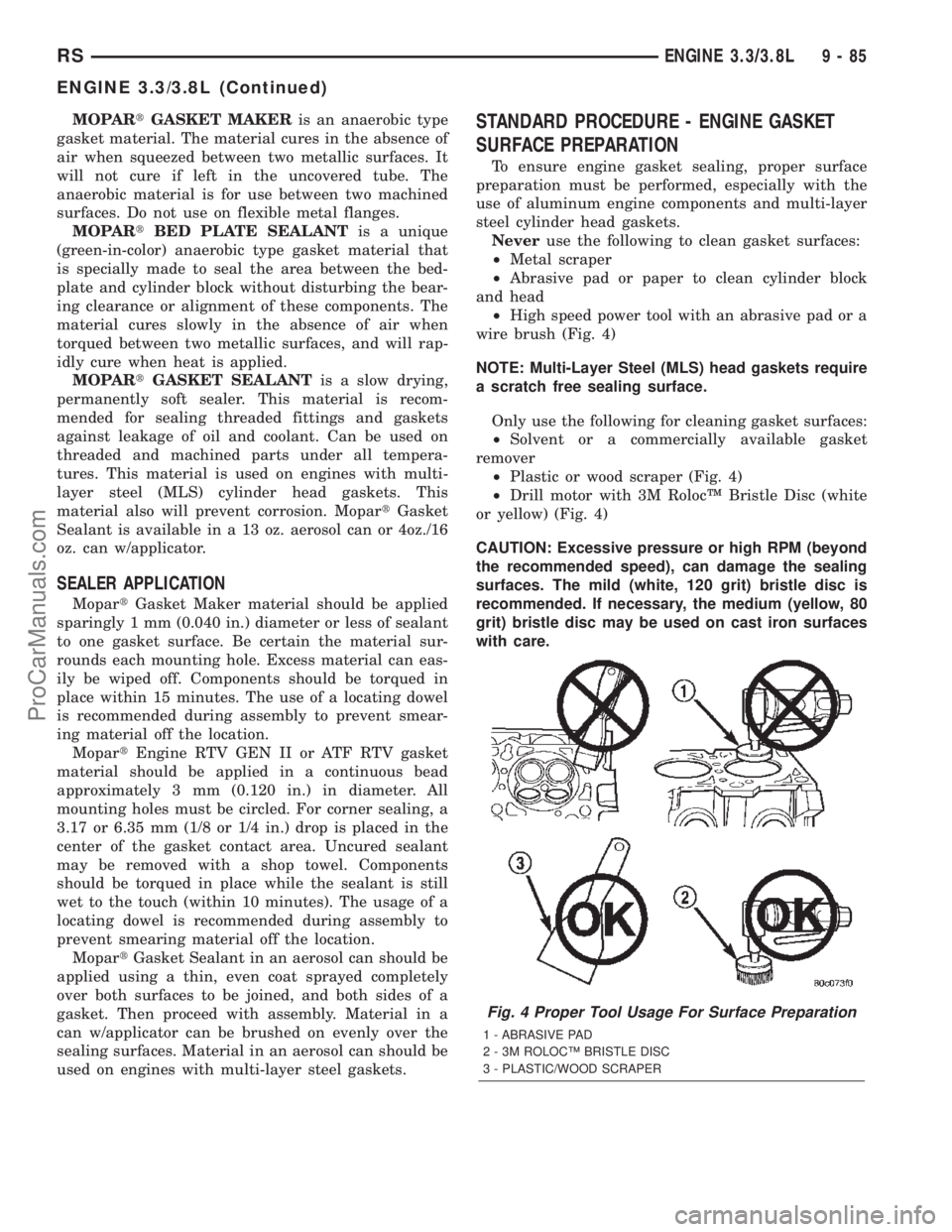 DODGE TOWN AND COUNTRY 2002  Service Manual MOPARtGASKET MAKERis an anaerobic type
gasket material. The material cures in the absence of
air when squeezed between two metallic surfaces. It
will not cure if left in the uncovered tube. The
anaero