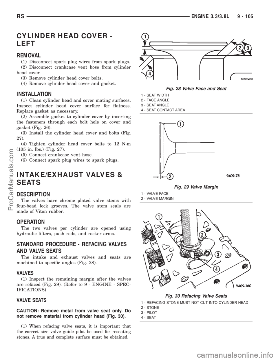 DODGE TOWN AND COUNTRY 2002 User Guide CYLINDER HEAD COVER -
LEFT
REMOVAL
(1) Disconnect spark plug wires from spark plugs.
(2) Disconnect crankcase vent hose from cylinder
head cover.
(3) Remove cylinder head cover bolts.
(4) Remove cylin DODGE TOWN AND COUNTRY 2002 User Guide CYLINDER HEAD COVER -
LEFT
REMOVAL
(1) Disconnect spark plug wires from spark plugs.
(2) Disconnect crankcase vent hose from cylinder
head cover.
(3) Remove cylinder head cover bolts.
(4) Remove cylin