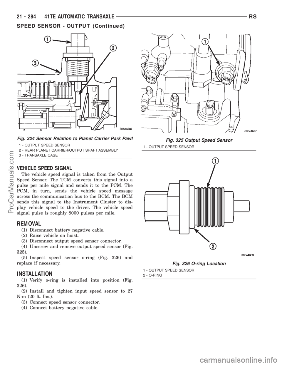 DODGE TOWN AND COUNTRY 2002 Service Manual VEHICLE SPEED SIGNAL
The vehicle speed signal is taken from the Output
Speed Sensor. The TCM converts this signal into a
pulse per mile signal and sends it to the PCM. The
PCM, in turn, sends the vehi DODGE TOWN AND COUNTRY 2002 Service Manual VEHICLE SPEED SIGNAL
The vehicle speed signal is taken from the Output
Speed Sensor. The TCM converts this signal into a
pulse per mile signal and sends it to the PCM. The
PCM, in turn, sends the vehi