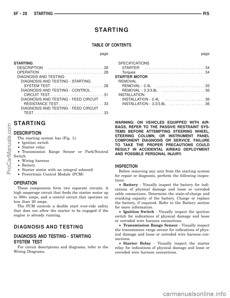 DODGE TOWN AND COUNTRY 2002 Manual PDF STARTING
TABLE OF CONTENTS
page page
STARTING
DESCRIPTION.........................28
OPERATION...........................28
DIAGNOSIS AND TESTING
DIAGNOSIS AND TESTING - STARTING
SYSTEM TEST.......... DODGE TOWN AND COUNTRY 2002 Manual PDF STARTING
TABLE OF CONTENTS
page page
STARTING
DESCRIPTION.........................28
OPERATION...........................28
DIAGNOSIS AND TESTING
DIAGNOSIS AND TESTING - STARTING
SYSTEM TEST..........