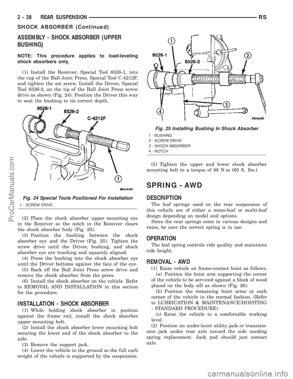 DODGE TOWN AND COUNTRY 2002 Repair Manual ASSEMBLY - SHOCK ABSORBER (UPPER
BUSHING)
NOTE: This procedure applies to load-leveling
shock absorbers only.
(1) Install the Receiver, Special Tool 8526-1, into
the cup of the Ball Joint Press, Speci DODGE TOWN AND COUNTRY 2002 Repair Manual ASSEMBLY - SHOCK ABSORBER (UPPER
BUSHING)
NOTE: This procedure applies to load-leveling
shock absorbers only.
(1) Install the Receiver, Special Tool 8526-1, into
the cup of the Ball Joint Press, Speci