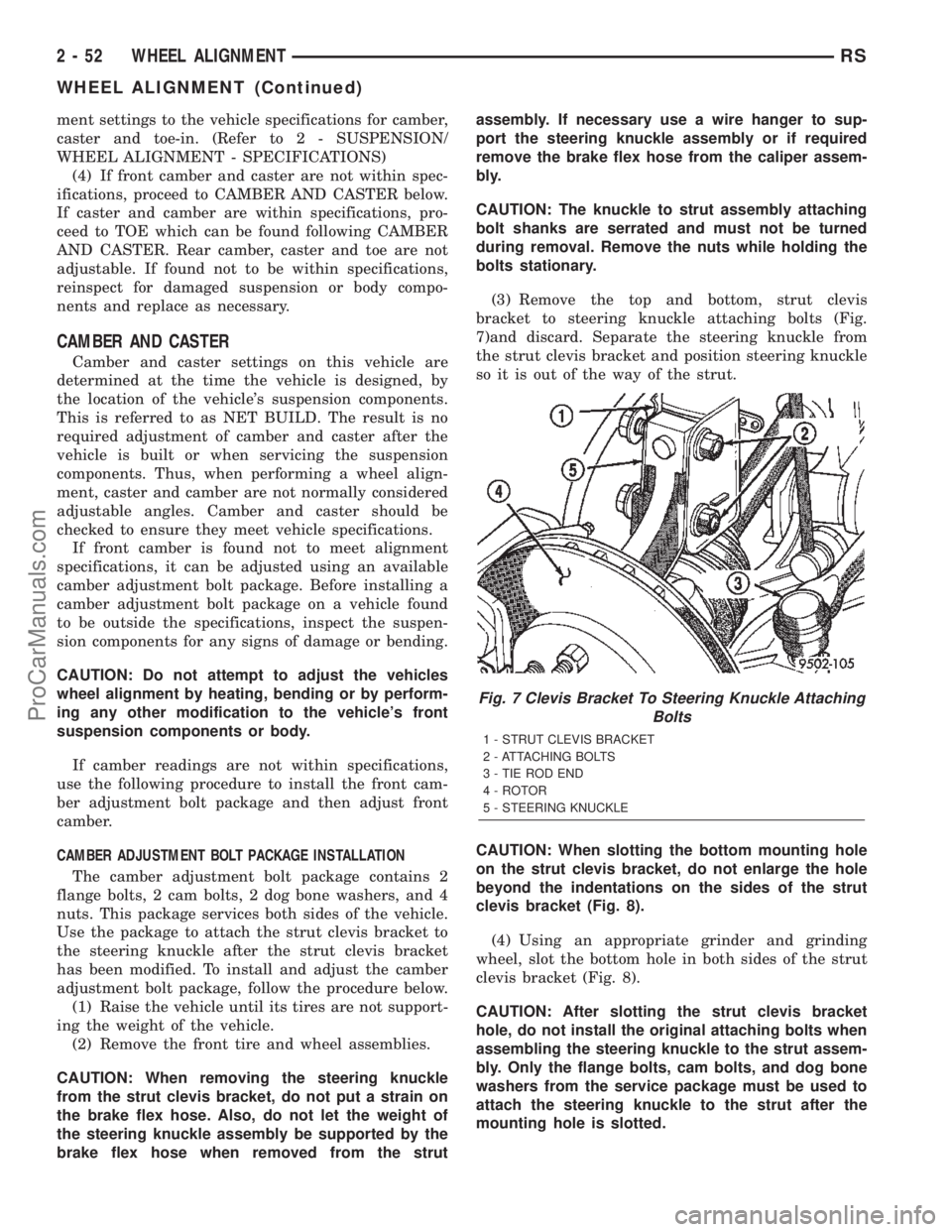 DODGE TOWN AND COUNTRY 2002 Manual PDF ment settings to the vehicle specifications for camber,
caster and toe-in. (Refer to 2 - SUSPENSION/
WHEEL ALIGNMENT - SPECIFICATIONS)
(4) If front camber and caster are not within spec-
ifications, p DODGE TOWN AND COUNTRY 2002 Manual PDF ment settings to the vehicle specifications for camber,
caster and toe-in. (Refer to 2 - SUSPENSION/
WHEEL ALIGNMENT - SPECIFICATIONS)
(4) If front camber and caster are not within spec-
ifications, p
