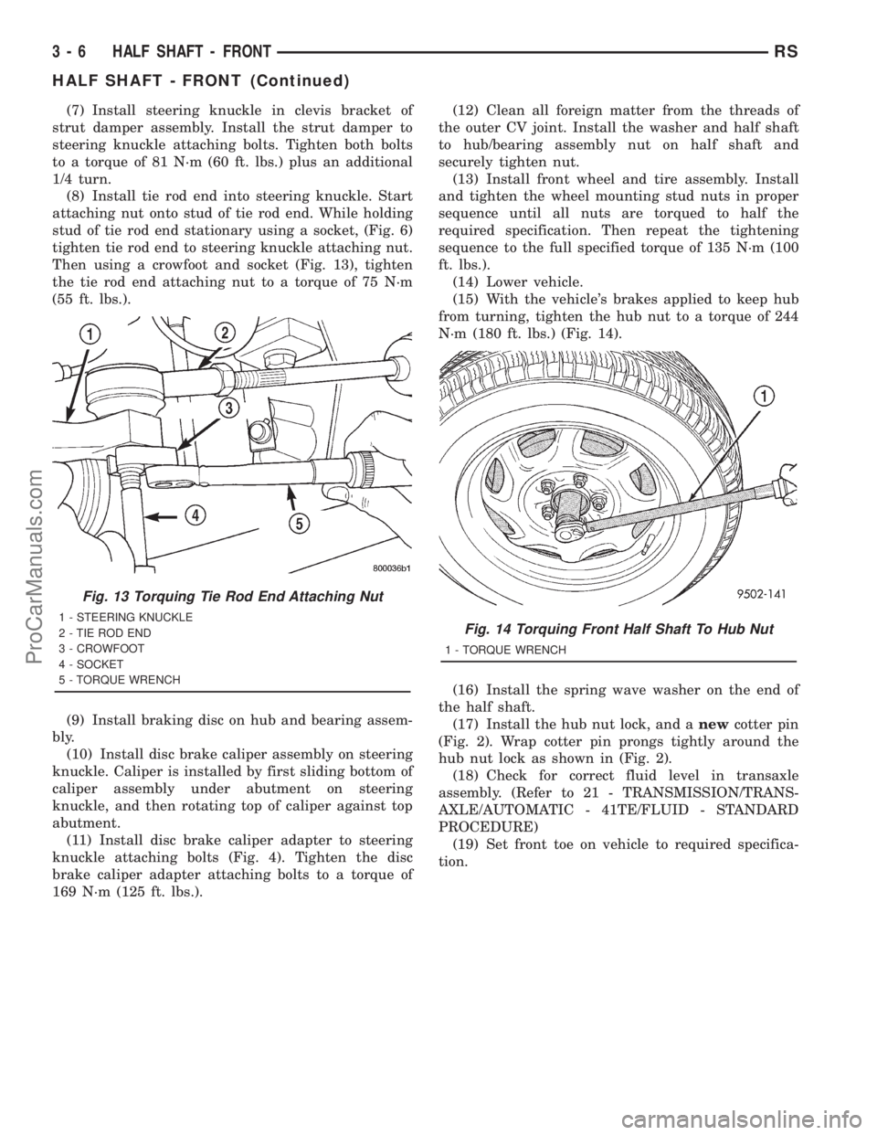 DODGE TOWN AND COUNTRY 2001  Service Manual (7) Install steering knuckle in clevis bracket of
strut damper assembly. Install the strut damper to
steering knuckle attaching bolts. Tighten both bolts
to a torque of 81 N´m (60 ft. lbs.) plus an a