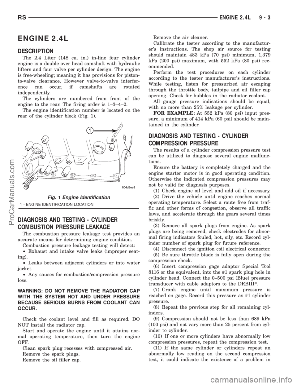 DODGE TOWN AND COUNTRY 2001  Service Manual ENGINE 2.4L
DESCRIPTION
The 2.4 Liter (148 cu. in.) in-line four cylinder
engine is a double over head camshaft with hydraulic
lifters and four valve per cylinder design. The engine
is free-wheeling; 